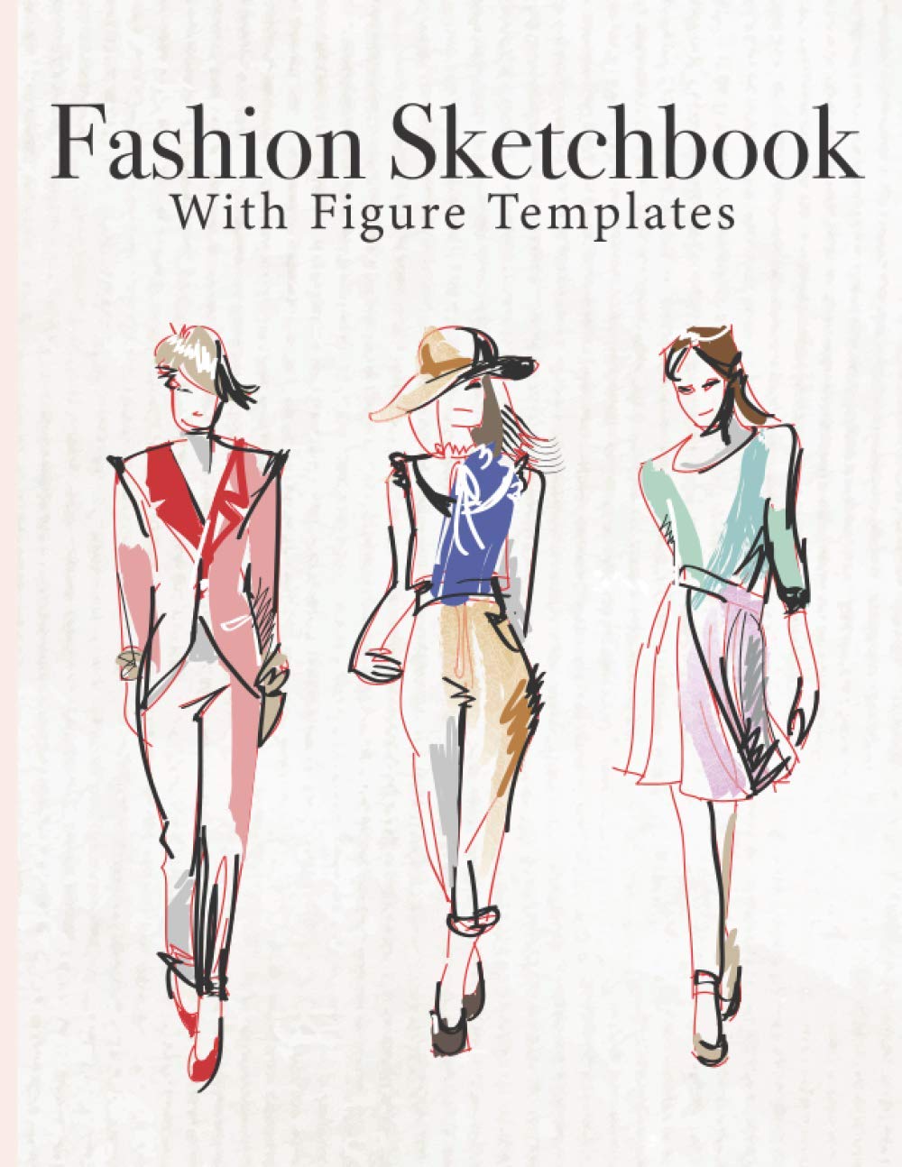 Fashion Sketchbook With Figure Templates: fashion Drawing Books For Girls | Fashion Design Sketchbook | Fashion Mannequin | Becoming A Fashion ... Fashion Design | Style Ideas Fashion