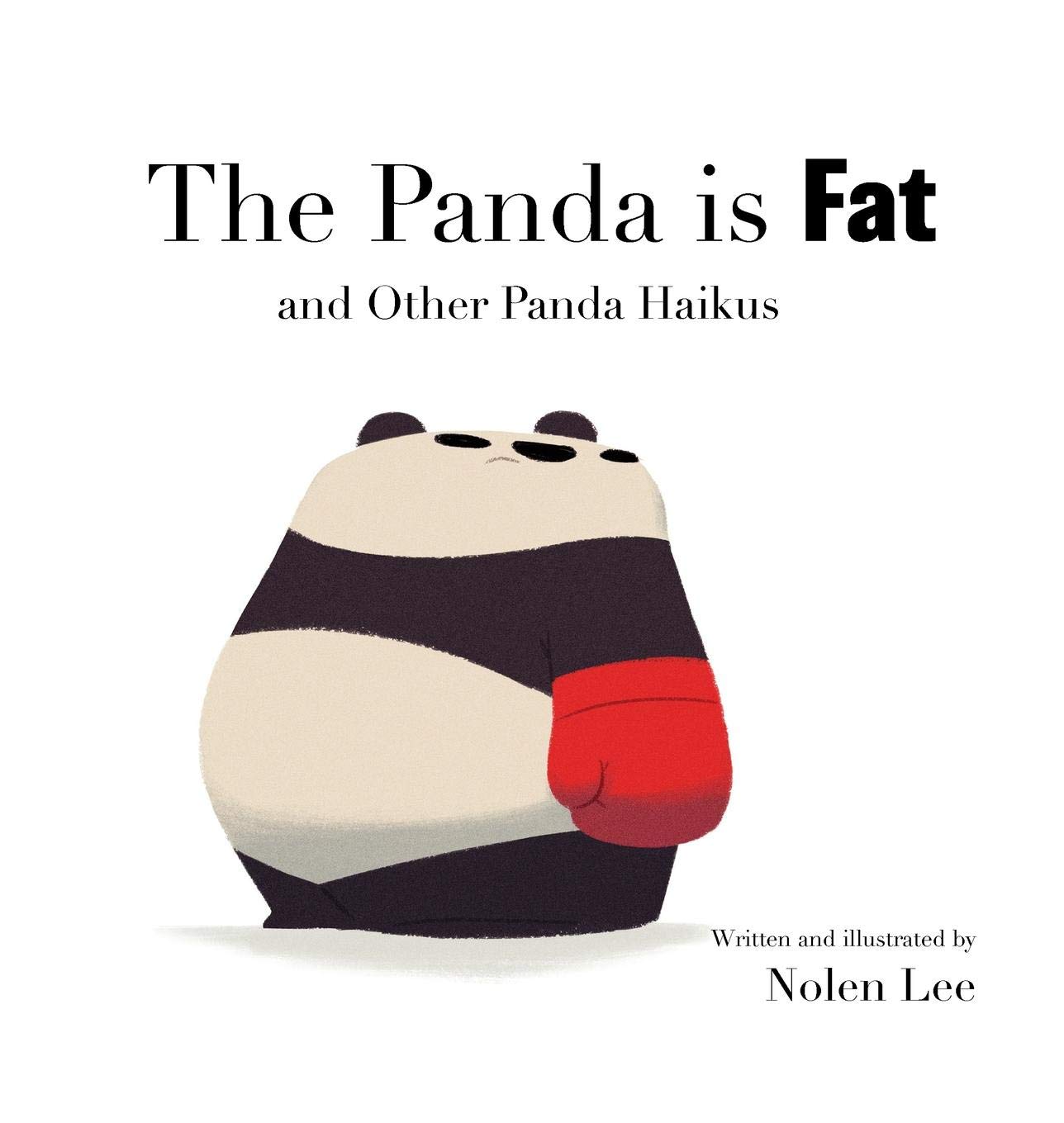 The Panda is Fat: And Other Panda Haikus (1) (Punching Pandas)