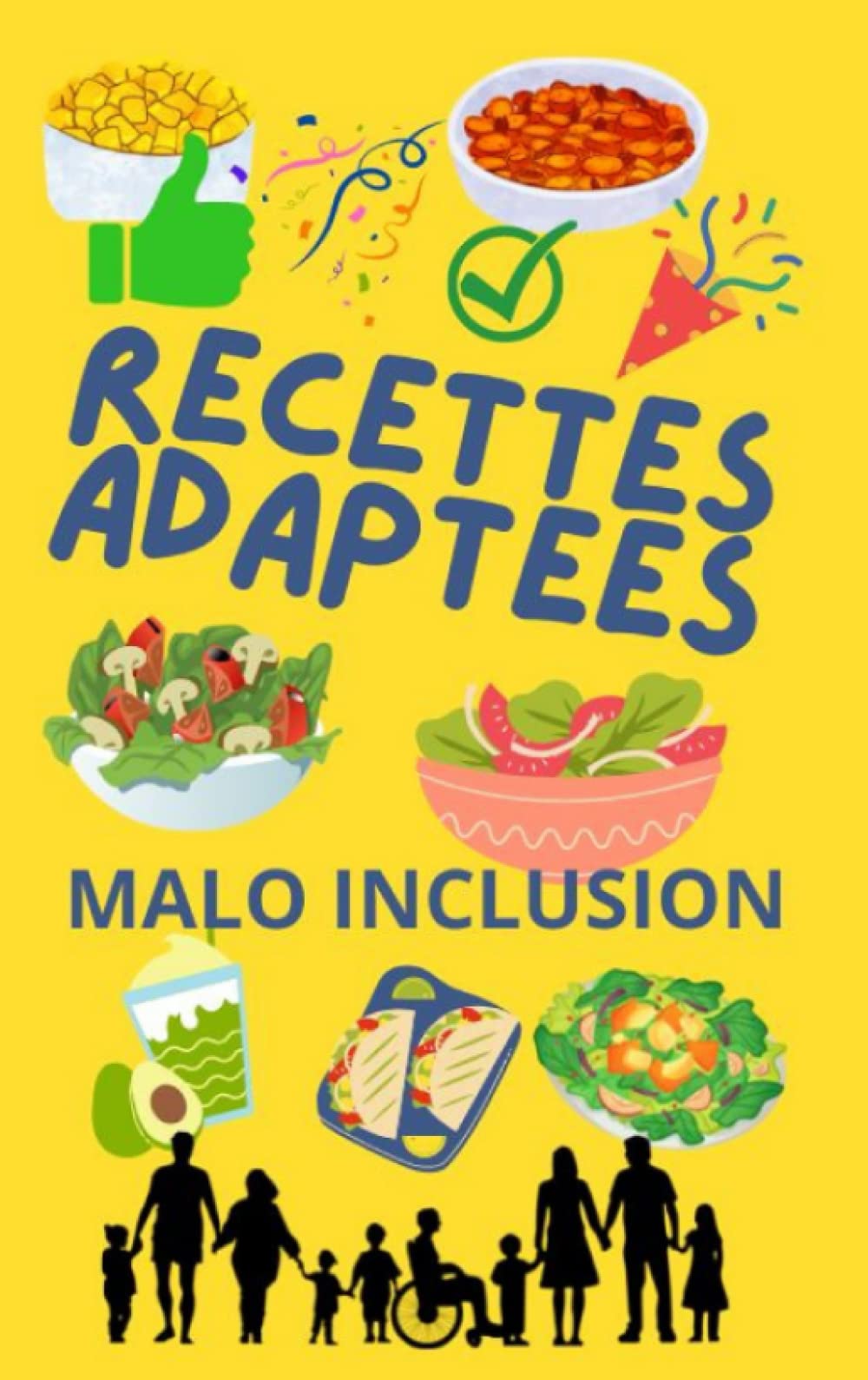 RECETTES ADAPTEES pour les PERSONNES en situation de HANDICAP: 5 RECETTES DE CUISINE FACILES ET DETAILLEES (French Edition)