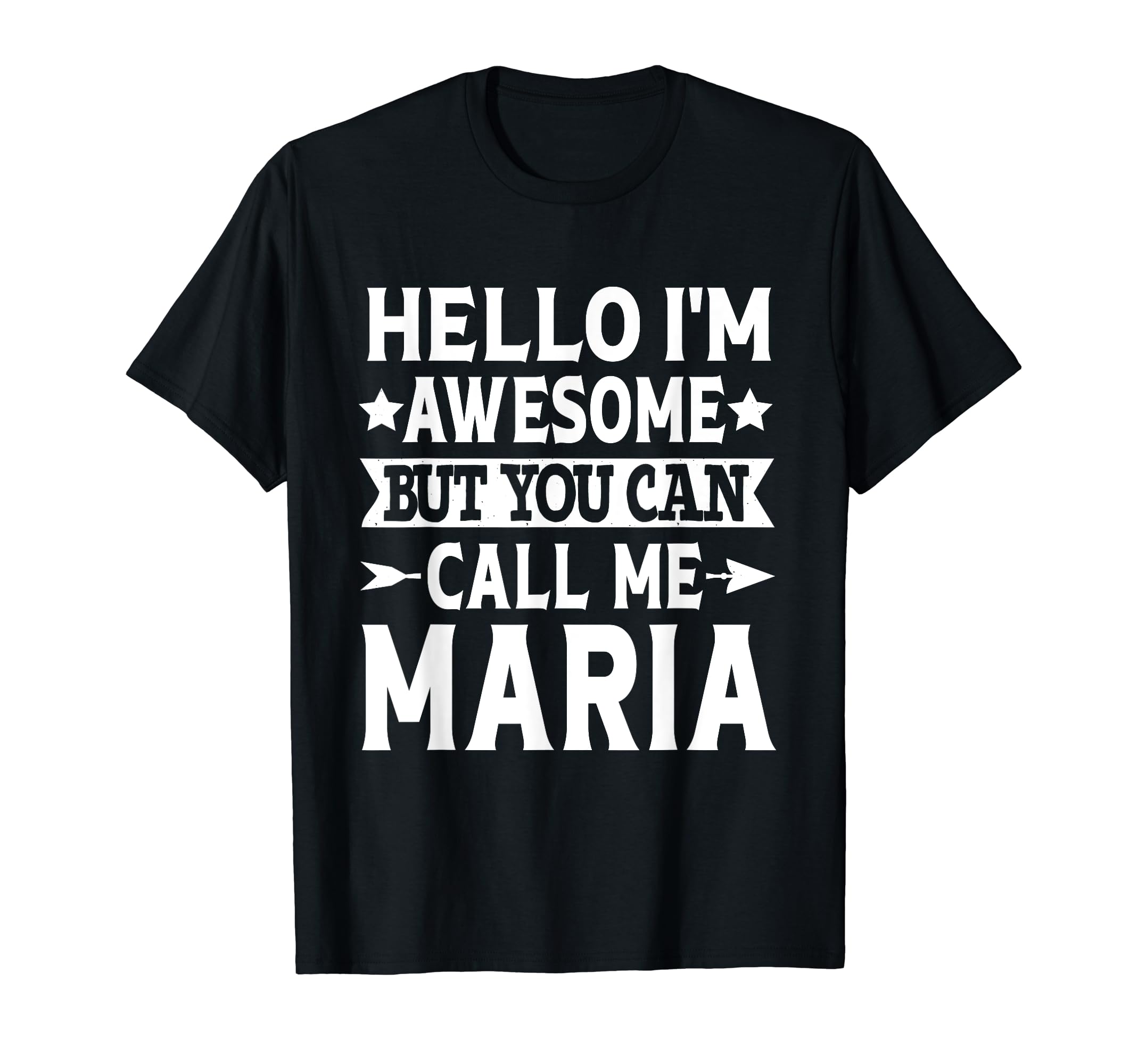 Maria Gifts Tee Women Girl Name Birthday GiftsMaria - Hello I'm Awesome Call Me Maria Girl Name Maria T-Shirt