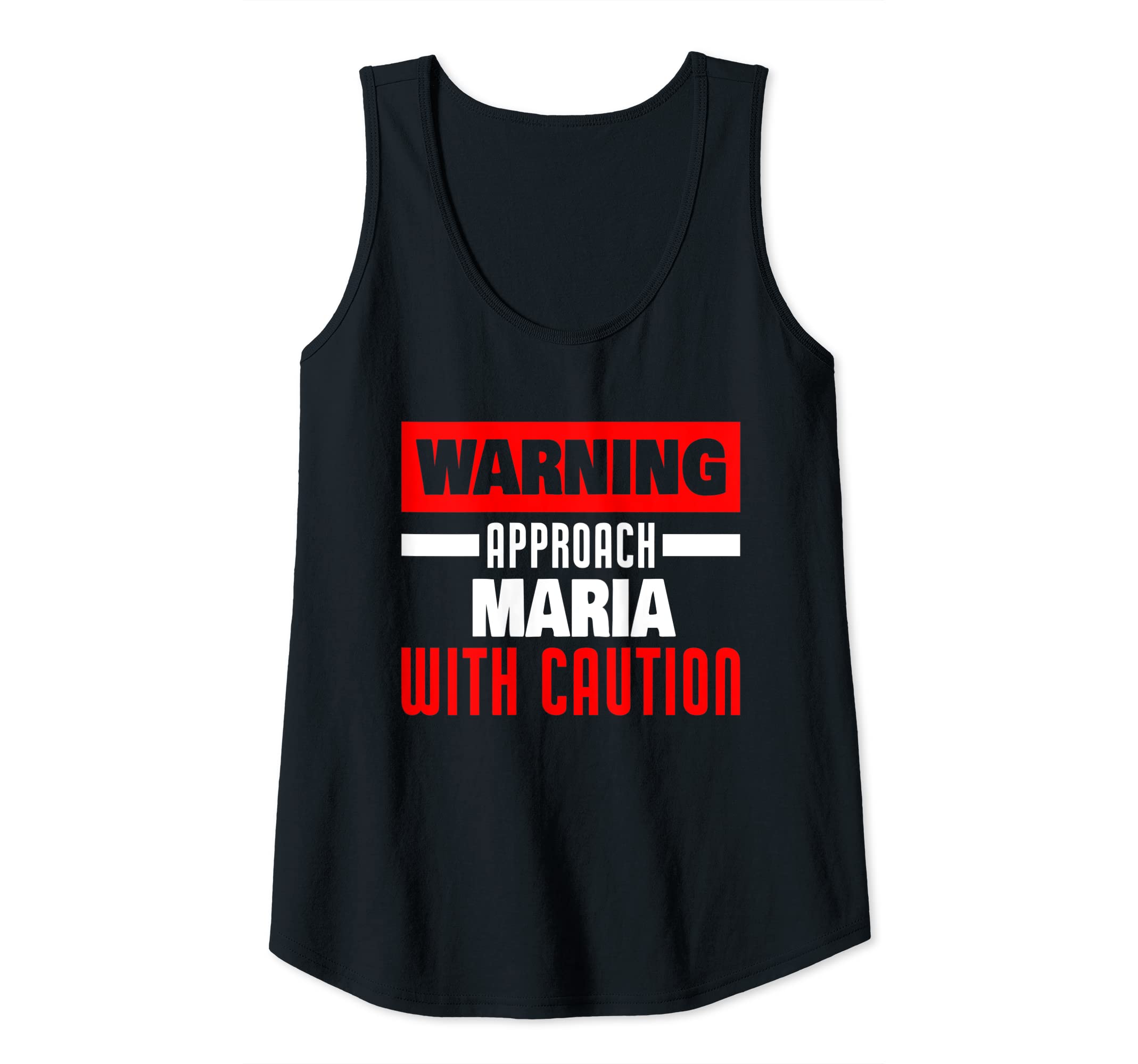 Funny Name Maria DesignsWomens Approach Maria With Caution Funny Maria Name Tank Top