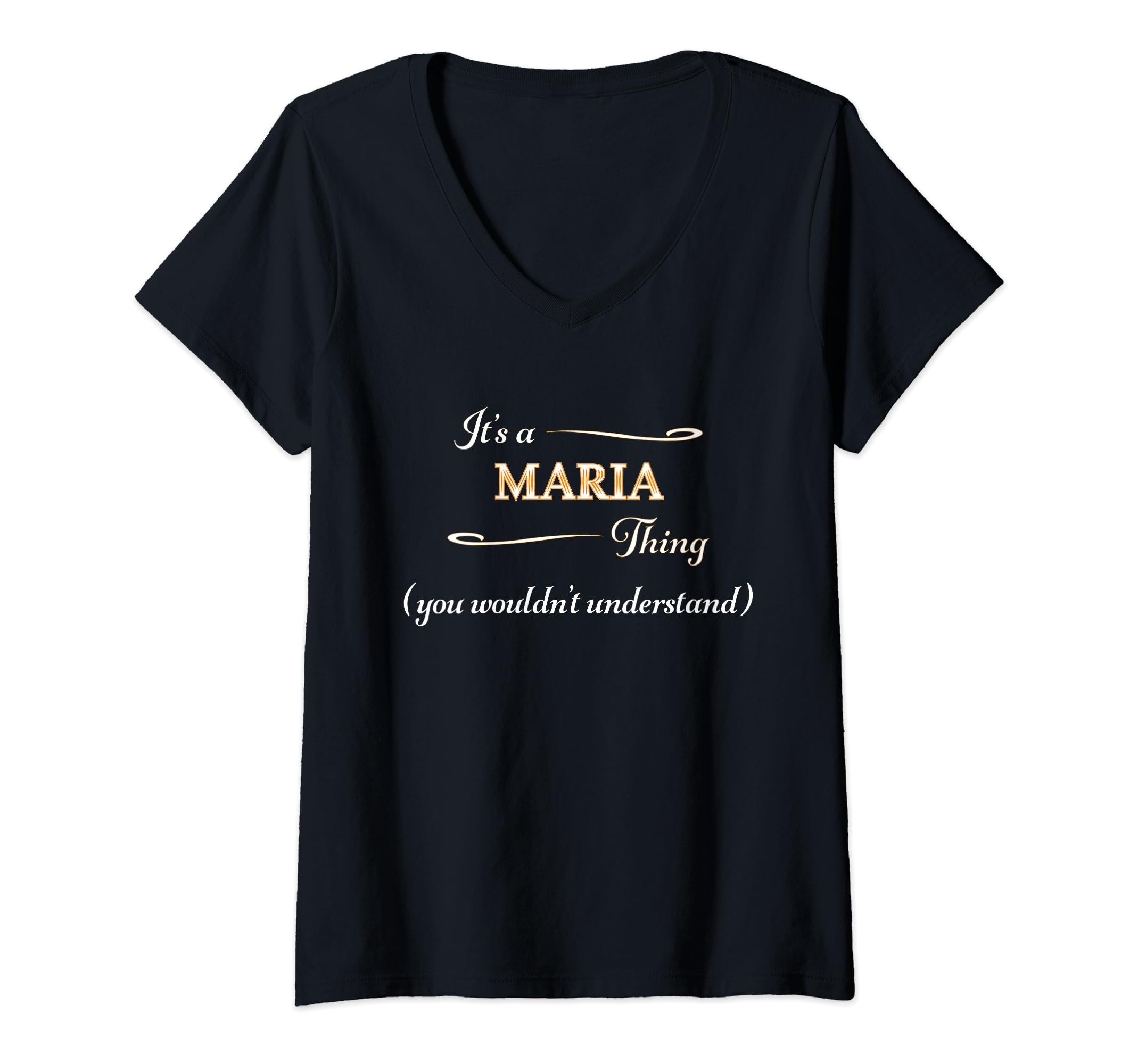 for Someone Named MARIAIt's a MARIA Thing, You Wouldn't Understand | Name Gift - V-Neck T-Shirt