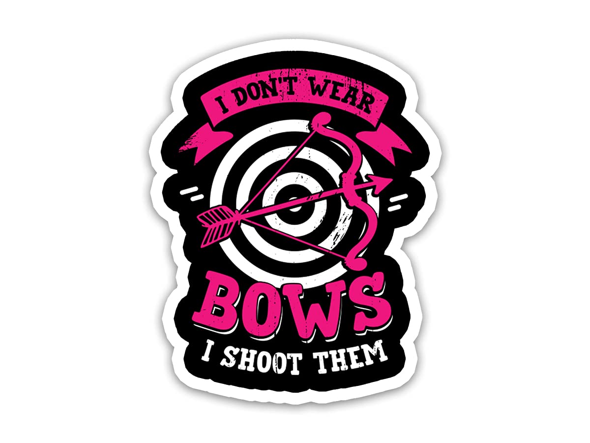 3 Pcs - I Don't Wear Bows I Shoot Them Quote - Archery Girl Sticker - Funny Gifts Decoration Auto Tablet Laptop Wall Window Car Bumper Water Bottle Tumbler Trucks 3x4 inch A4-06092103