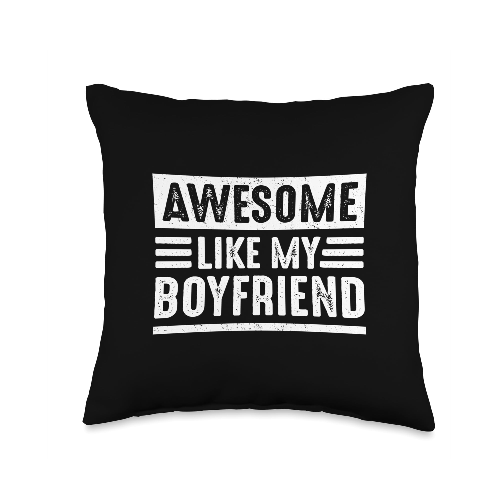 Funny Gifts For Girlfriends Awsome Like Boyfriend Awesome Like My Boyfriend Funny Girlfriend Sarcastic Humor Throw Pillow, 16x16, Multicolor