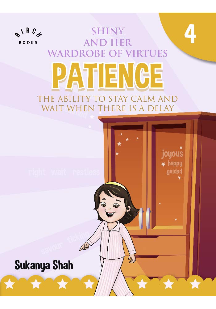 Shiny and her wardrobe of virtues - PATIENCE The ability to stay calm and wait when there is a delay