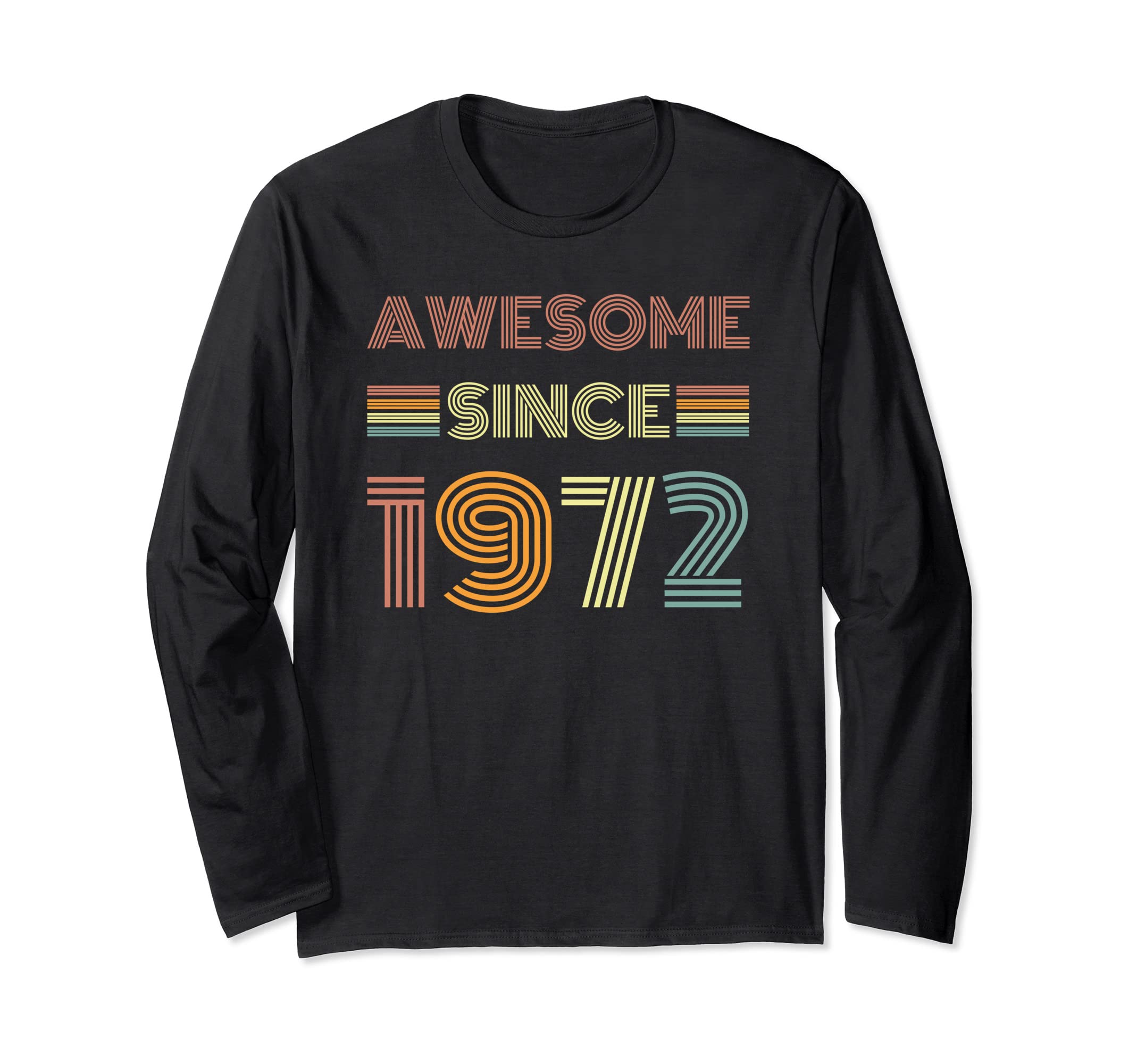 Aweson Since 1972 Long Sleeve T-Shirt