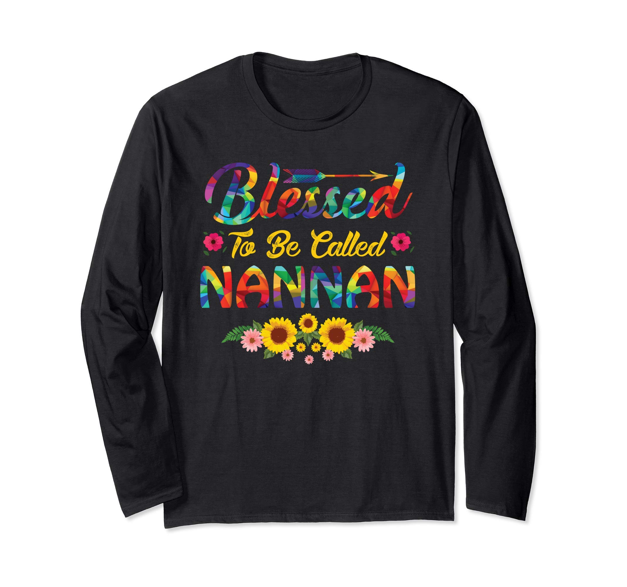 Blessed To Be Called Nannan Mothers Day Funny Gift Long Sleeve T-Shirt