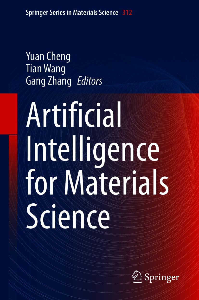 Artificial Intelligence for Materials Science (Springer Series in Materials Science Book 312)