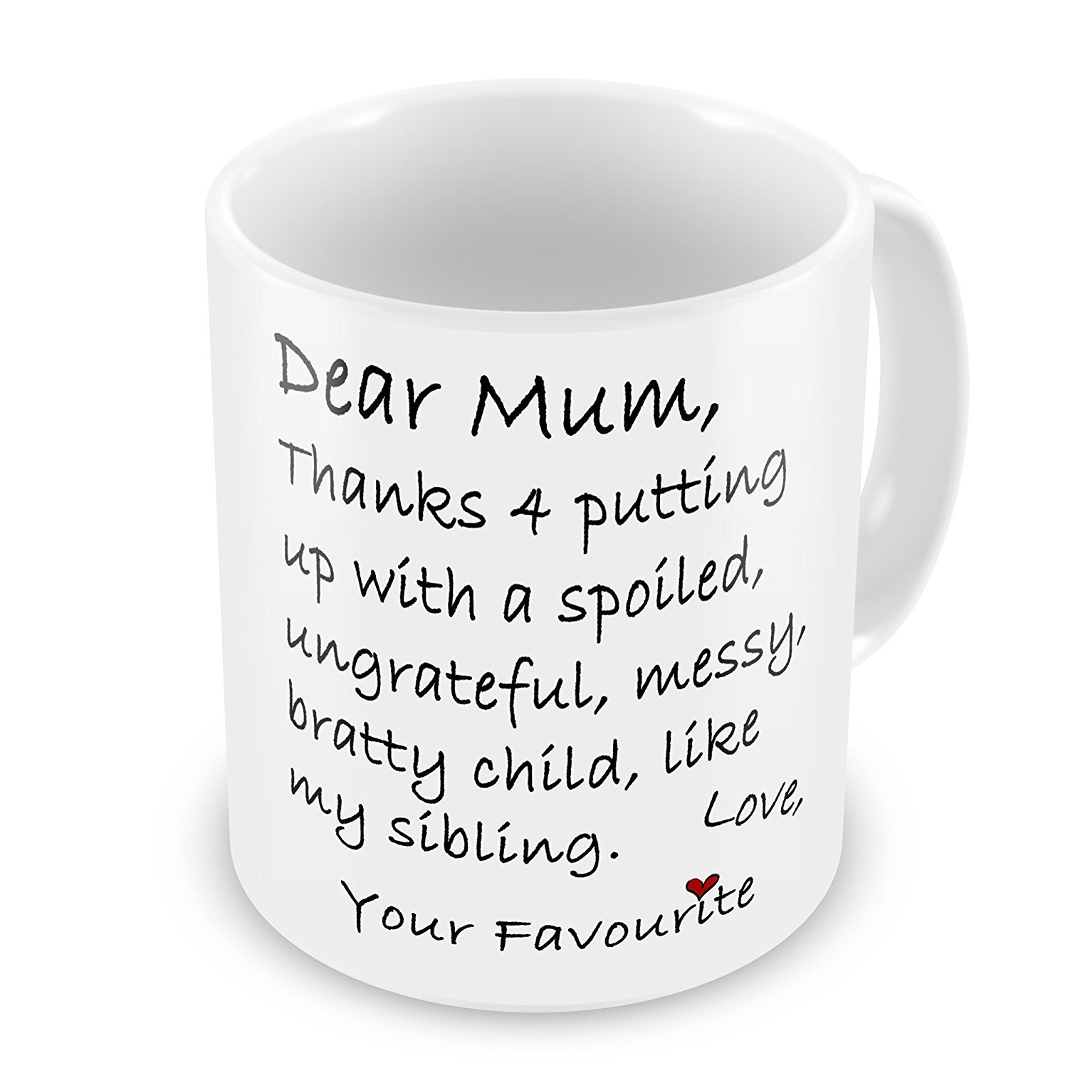 LBS4ALL Dear Mum Thanks 4 Putting Up With My Sibling Funny Novelty Gift Mug