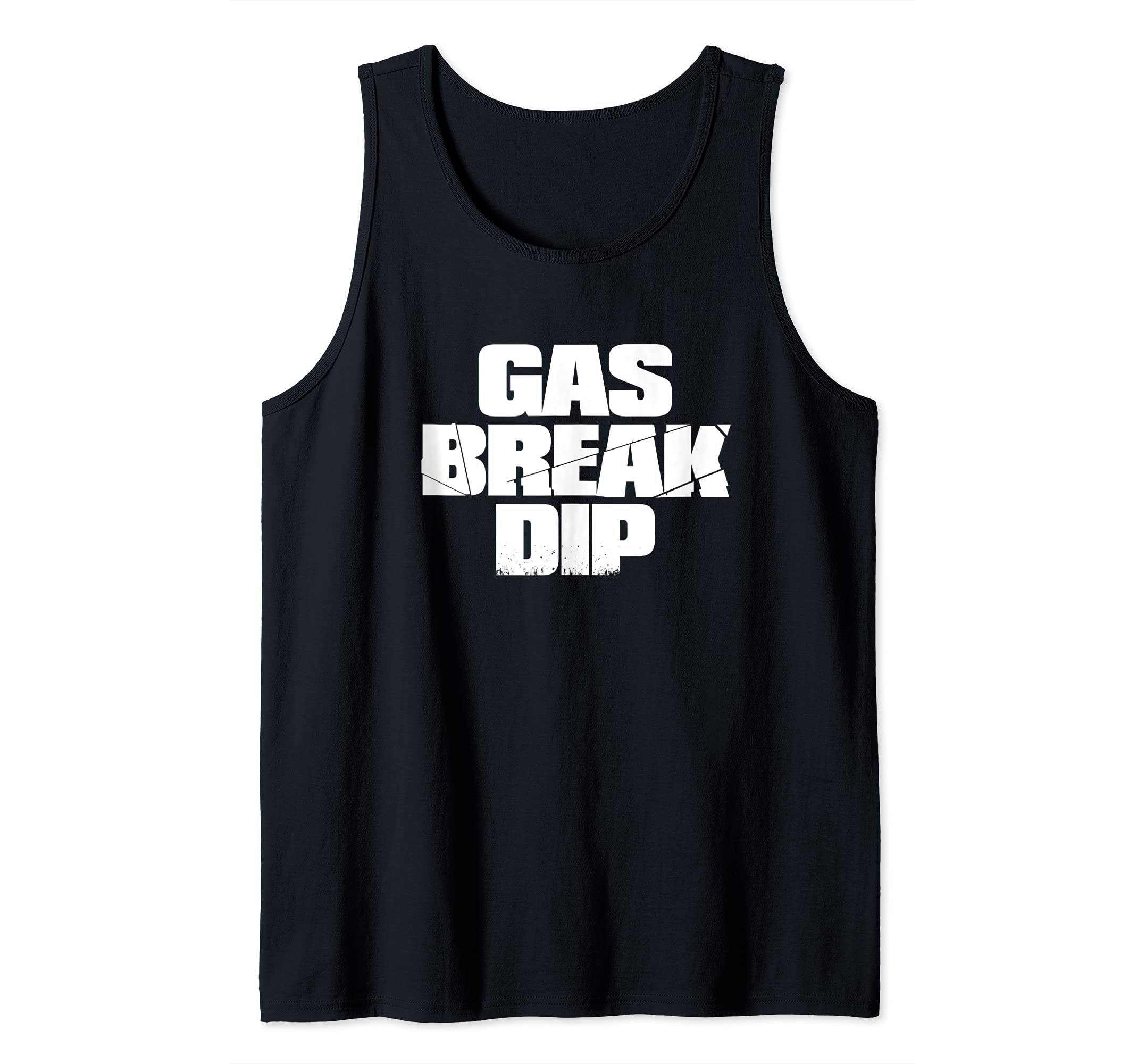 Gas Break Dip, Hyphy Movement, Hyphy shirt, ThizzBay Area Tank Top