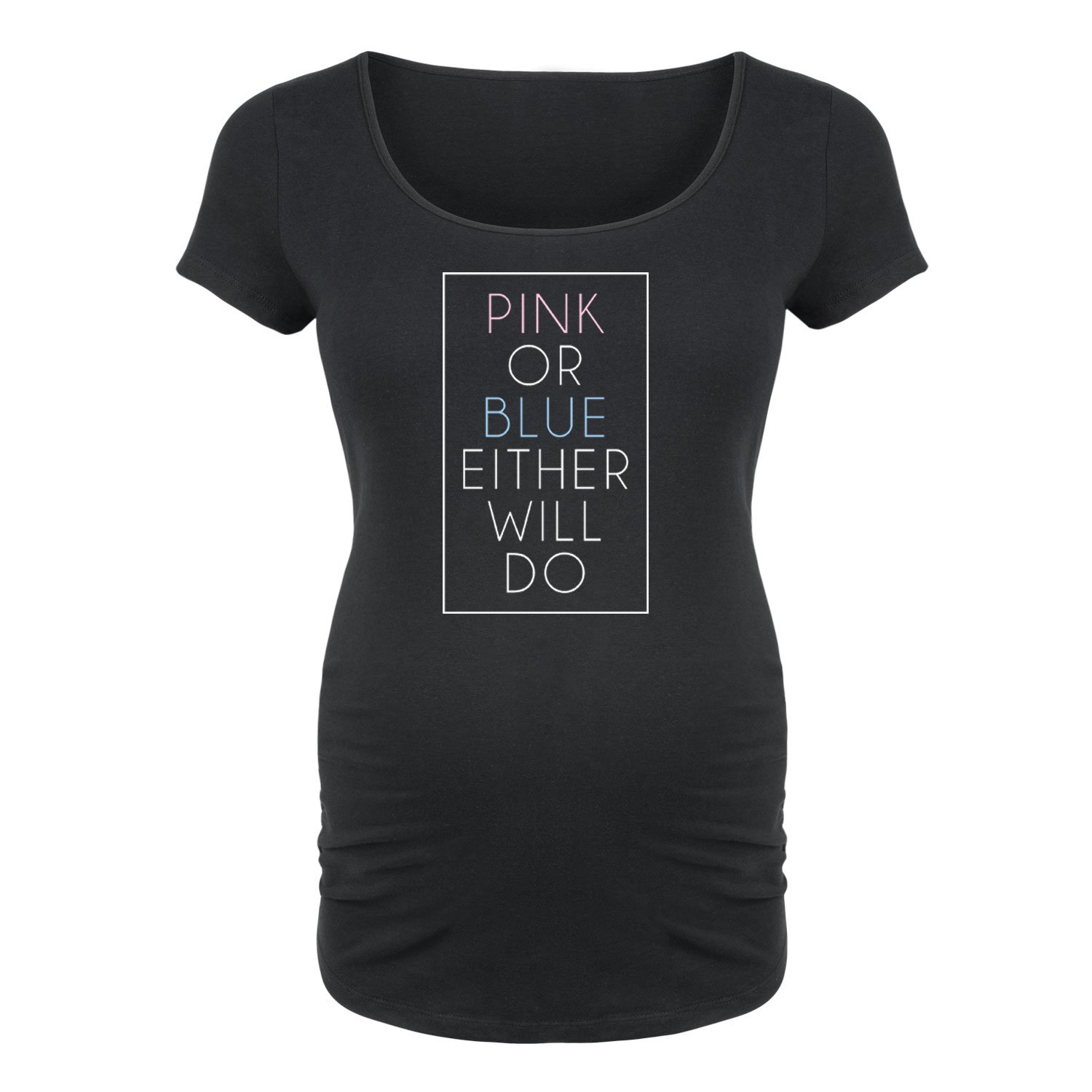 Bloom Maternity - Pink Or Blue Either Will Do - Maternity Scoop Neck T-Shirt