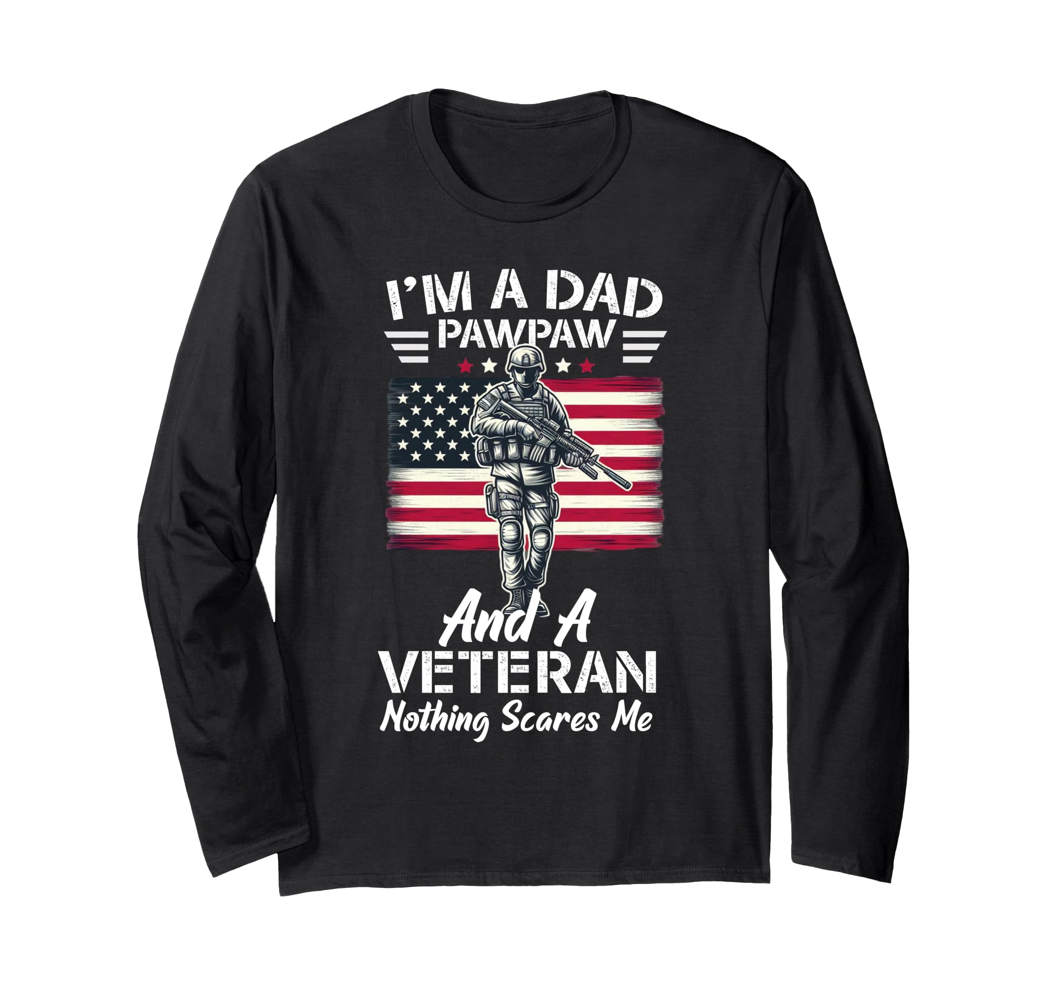 Mens I'm A Dad Pawpaw And A Veteran Funny Family Veteran Fat Long Sleeve T-Shirt