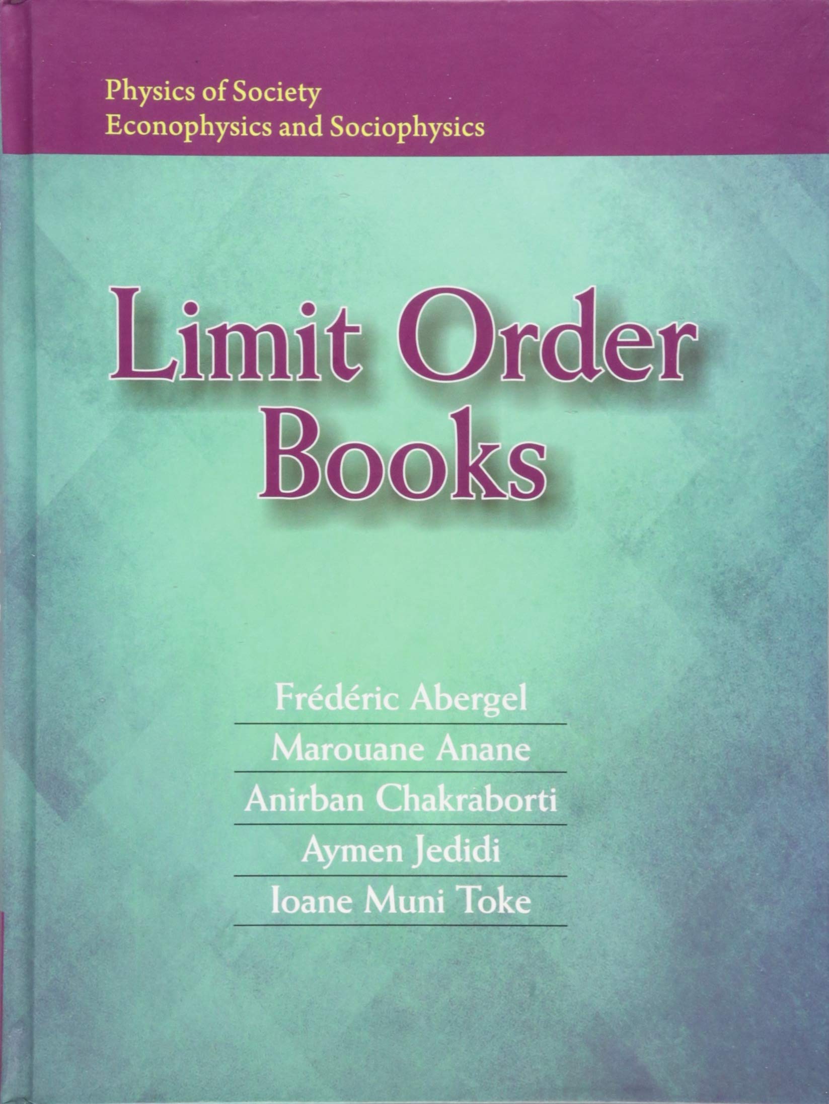 Limit Order Books (Physics of Society: Econophysics and Sociophysics)