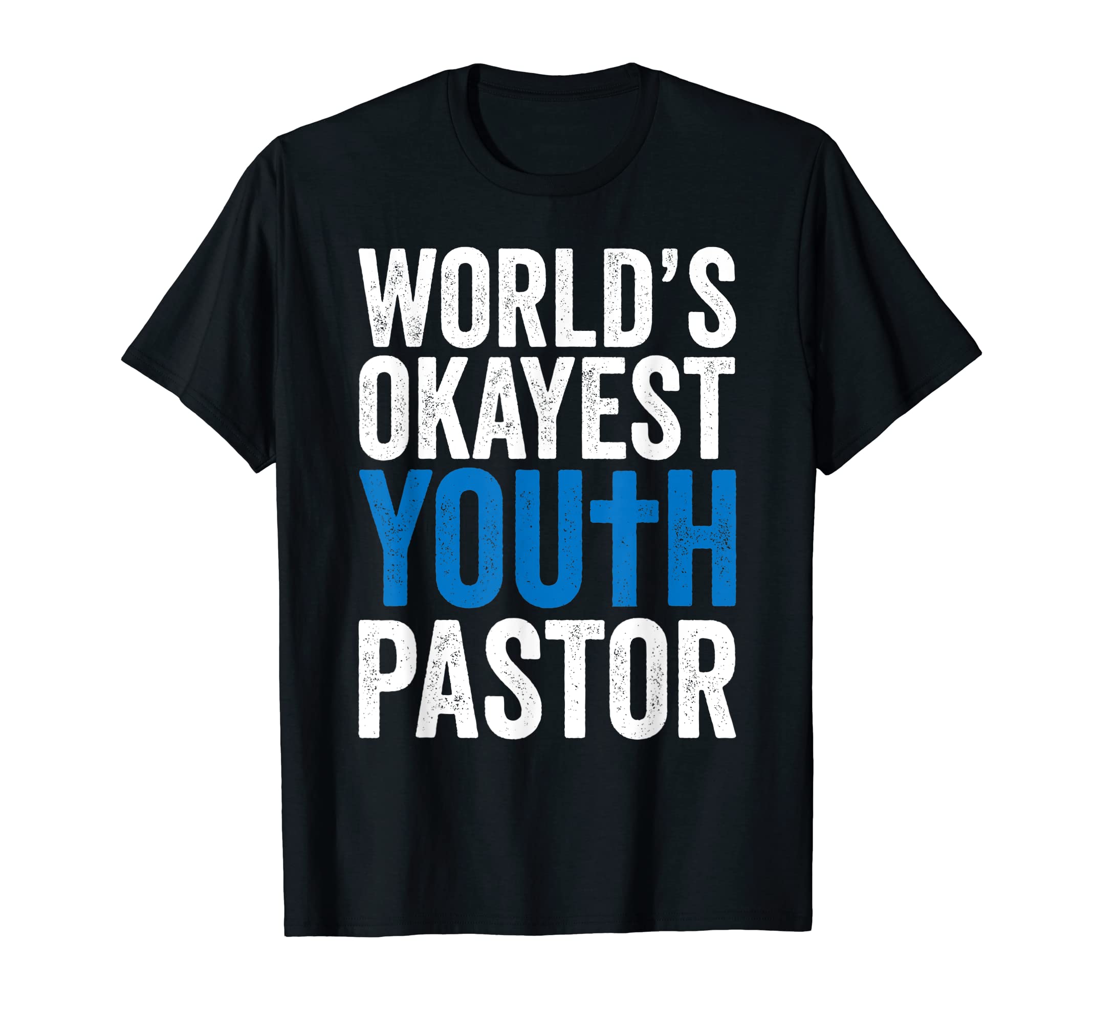 Christian Clergy | Seminary | Worlds Okayest Youth Pastor T-Shirt