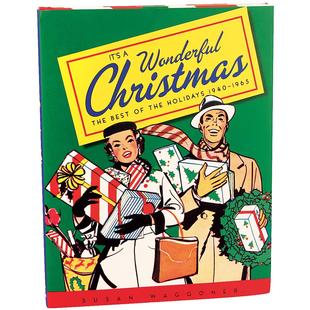 It's a Wonderful Christmas: The Best of the Holidays 1940-1965 Hardcover – October 1, 2004