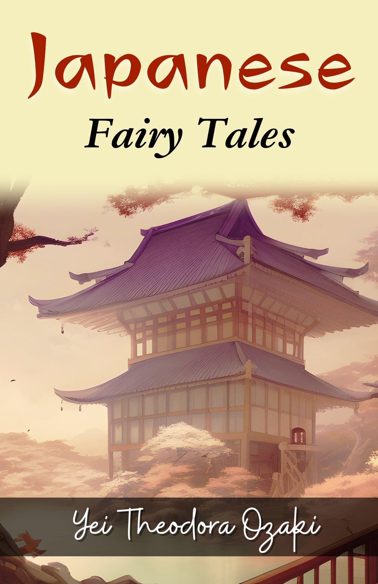 Japanese Fairy Tales by Yei Theodora Ozaki: Enchanting Folklore from the Land of the Rising Sun