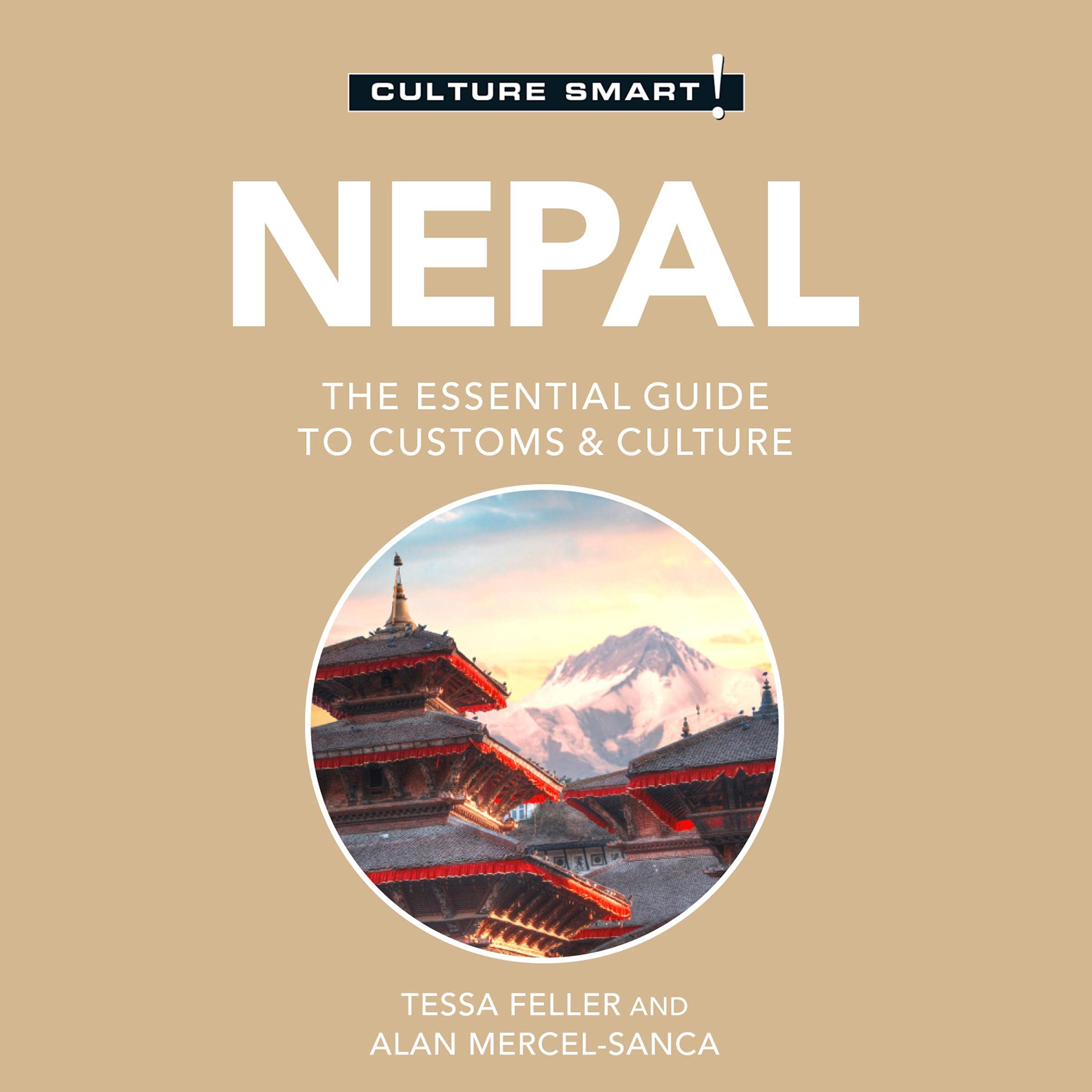 Nepal - Culture Smart!: The Essential Guide to Customs & Culture