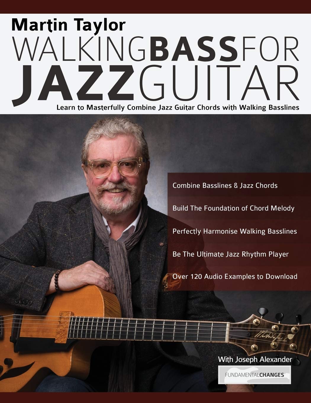 Martin Taylor Walking Bass For Jazz Guitar: Learn to Masterfully Combine Jazz Chords with Walking Basslines (Learn How to Play Jazz Guitar) Paperback – November 30, 2018