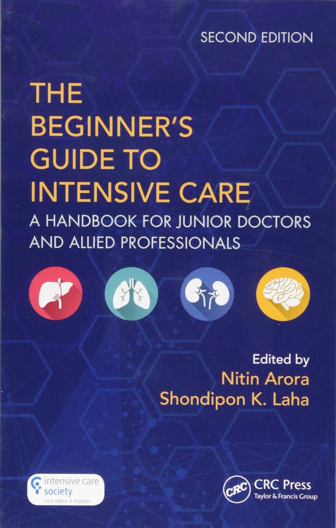 CRC Press The Beginner's Guide to Intensive Care: A Handbook for Junior Doctors and Allied Professionals