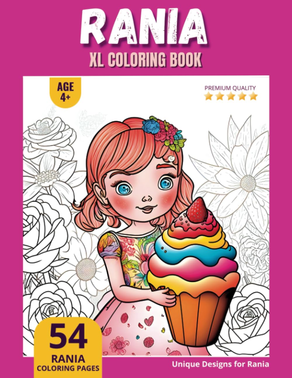 Rania Coloring Book: Perfect Personal Name Gift - XL Edition - Age 4+ - 54 coloring pages for girls - Premium Quality - Rania Coloring page