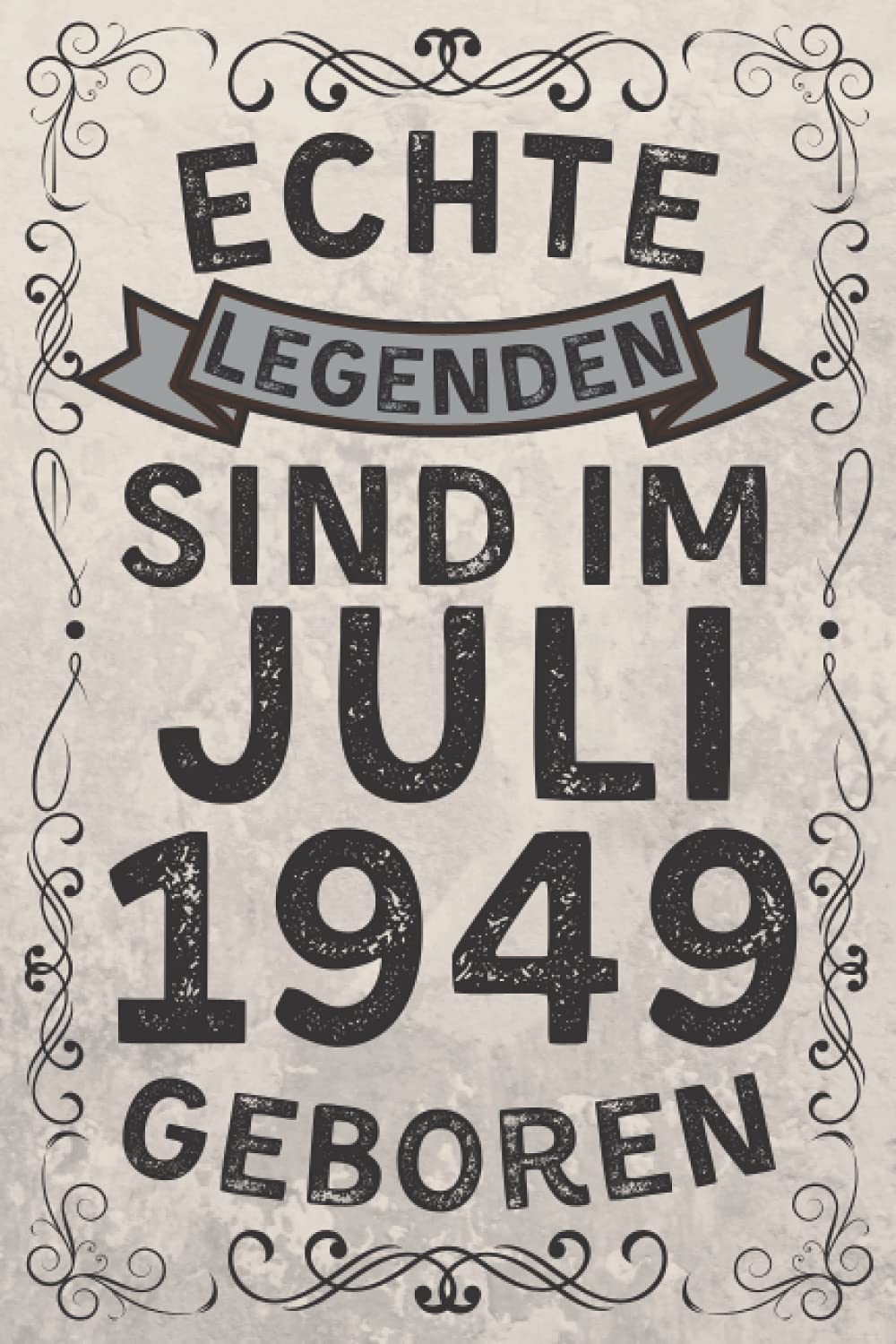 Echte Legenden Sind Im Juli 1949 Geboren: Lustiges Notizbuch A5 I Dotted I 120 Seiten I Geschenk frauen männer geburtstag , Geburtstagsgeschenk für ... Juli 1949 Notizbuch geburtstag, 6 x 9 Zoll