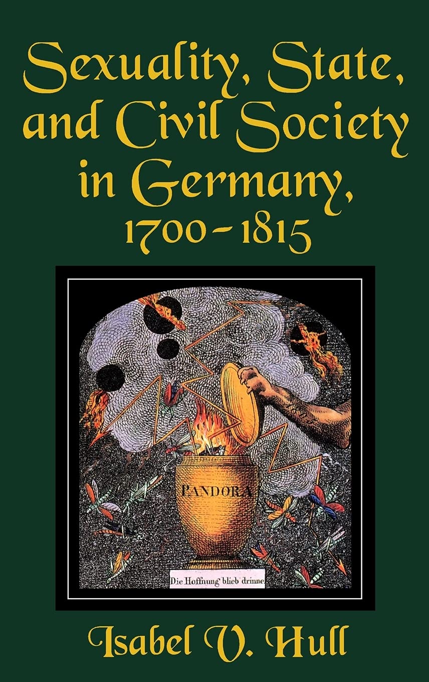 Sexuality, State, and Civil Society in Germany, 1700–1815 (Suny Series in Chinese Philosophy and)