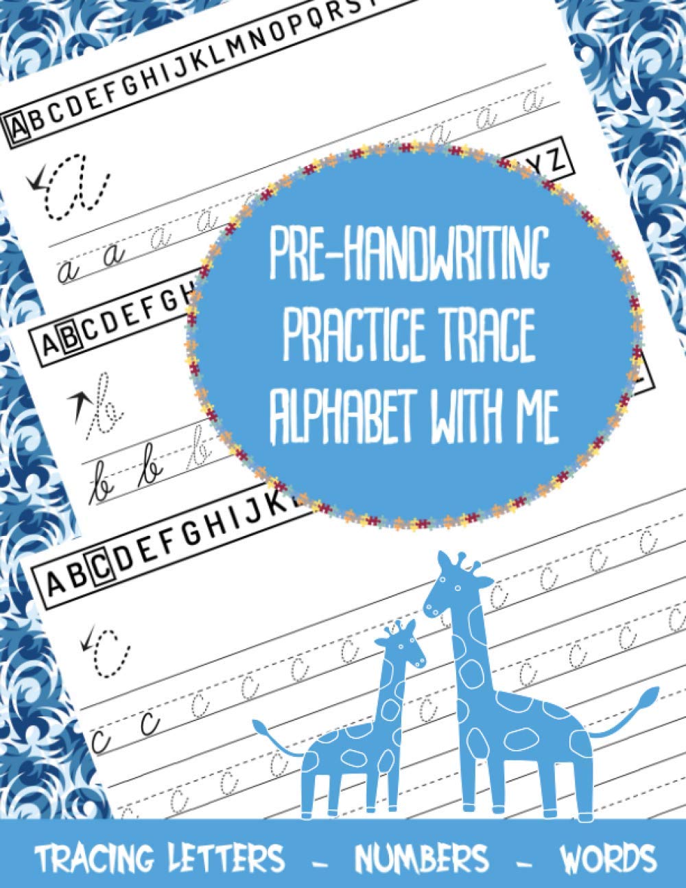 Pre Handwriting Practice Trace Alphabet with Me: Tracing Letters Numbers and Words Handwriting Activity Workbook | Toddler Kindergarten Preschool Kids ... Writing in Cursive Workbook Back to School