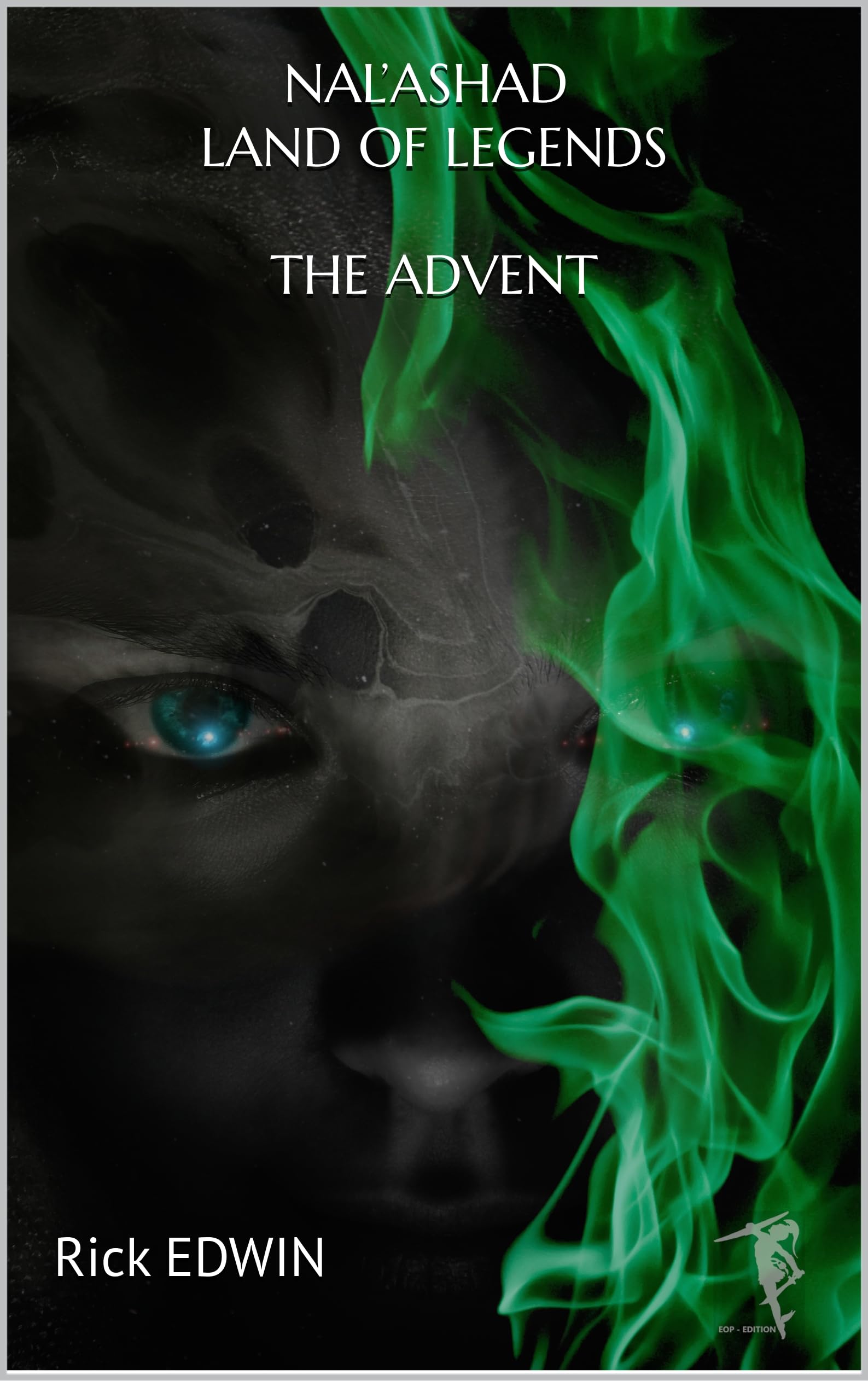 Nal’Ashad Land of legends: the advent (Nal'Ashad, land of legends Book 3)