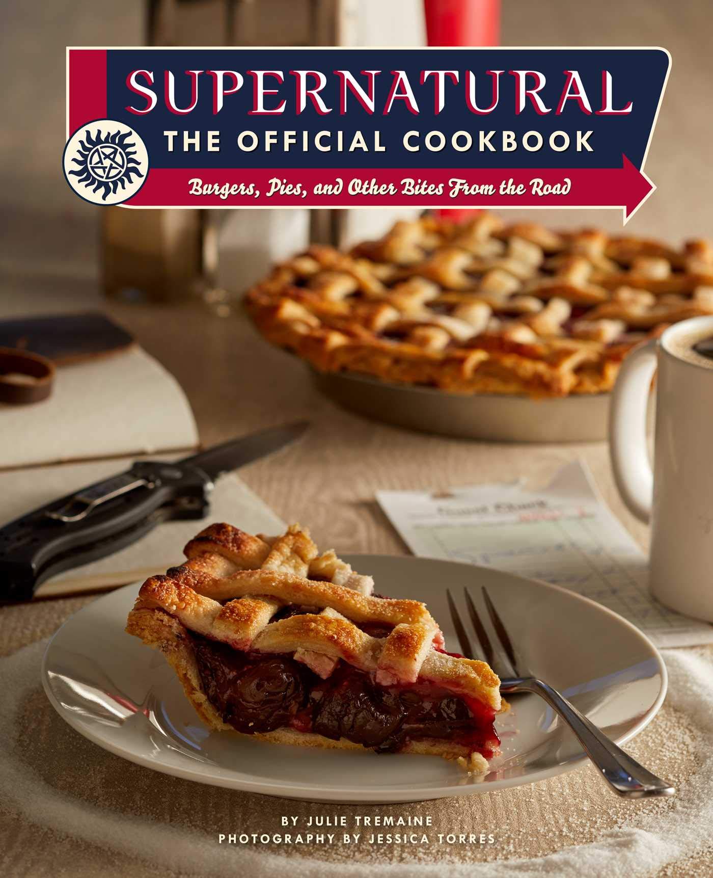 Supernatural: The Official Cookbook: Burgers, Pies and Other