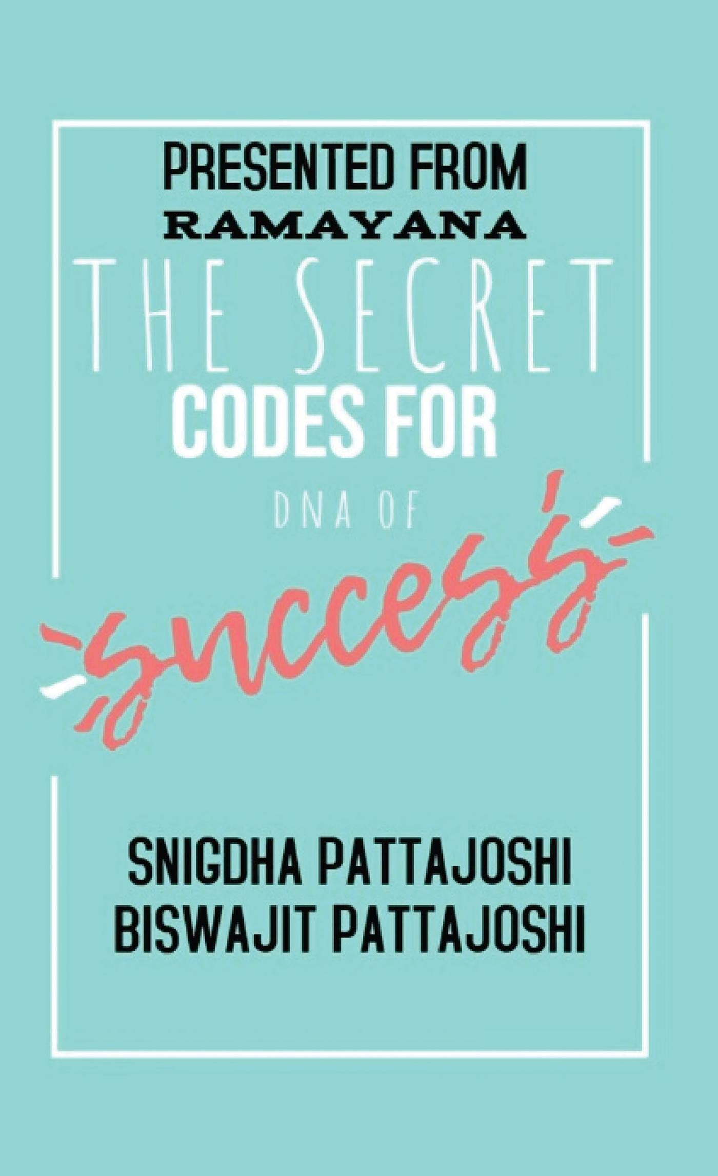 THE SECRET CODES FOR DNA OF SUCCESS.