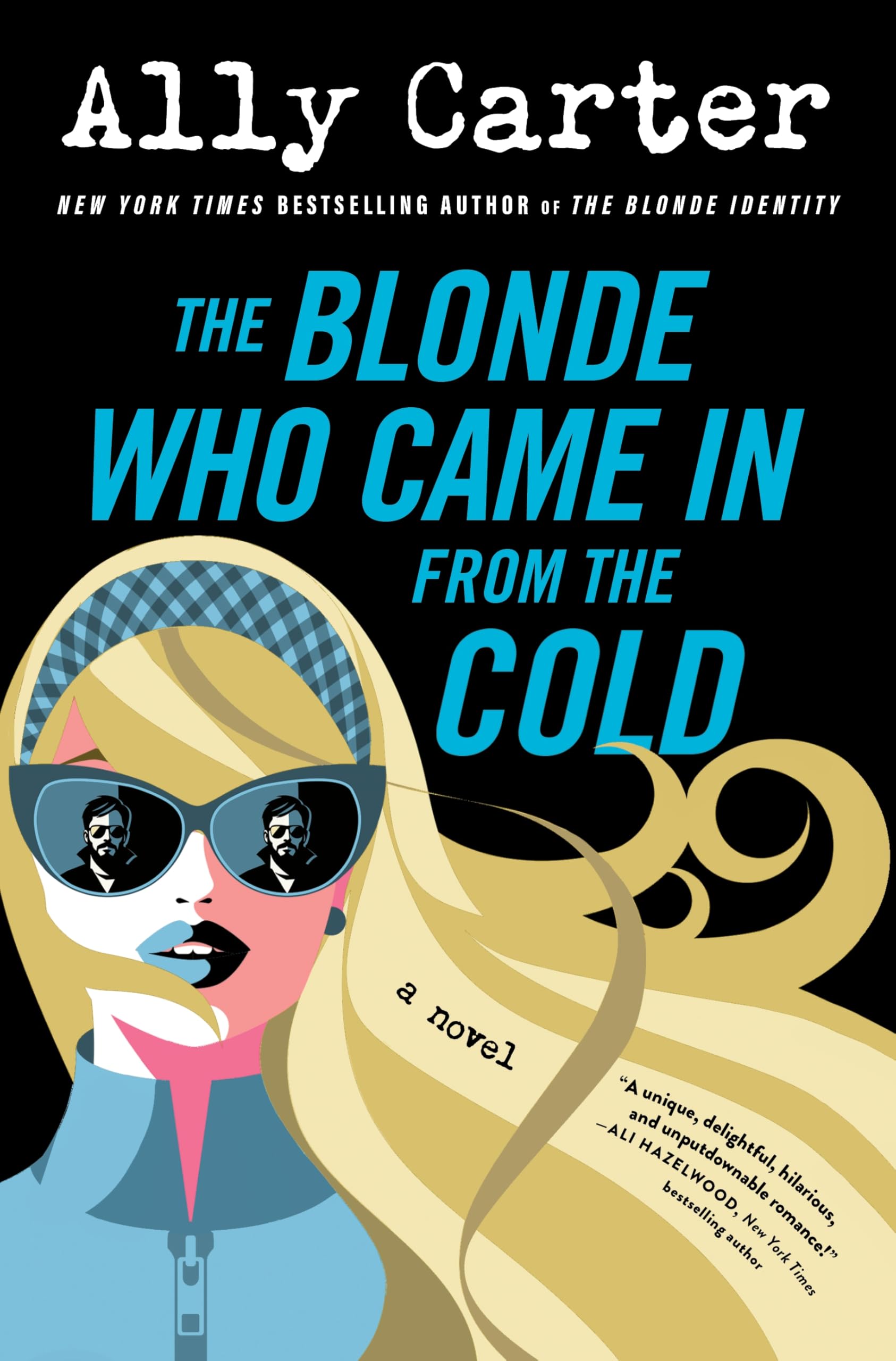 The Blonde Who Came in from the Cold: An Action Packed, Hilarious Rivals-to-Lovers Rom Com