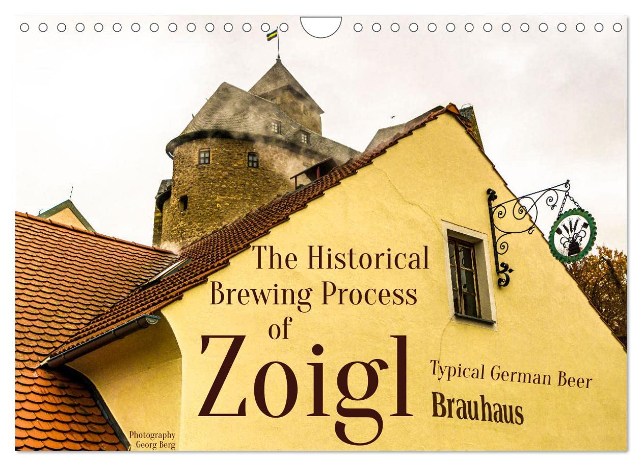 Historical Brewing of German Zoigl Beer (Wall Calendar 2023 DIN A4 Landscape)