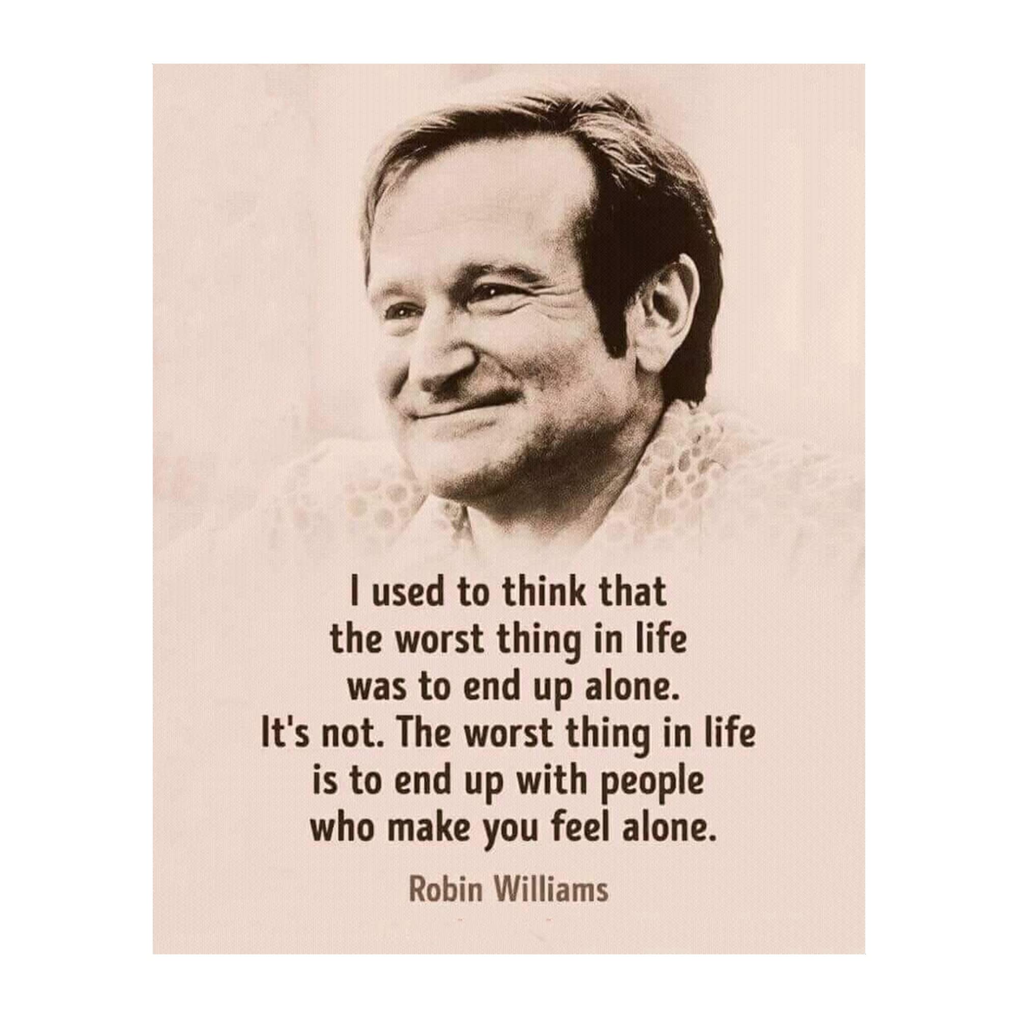 "The Worst Thing In Life" Robin Williams Quote Wall Art Print - 8x10" Inspirational Print with Sepia Image for Home Decor, Office Decor & Studio Decor. Unframed