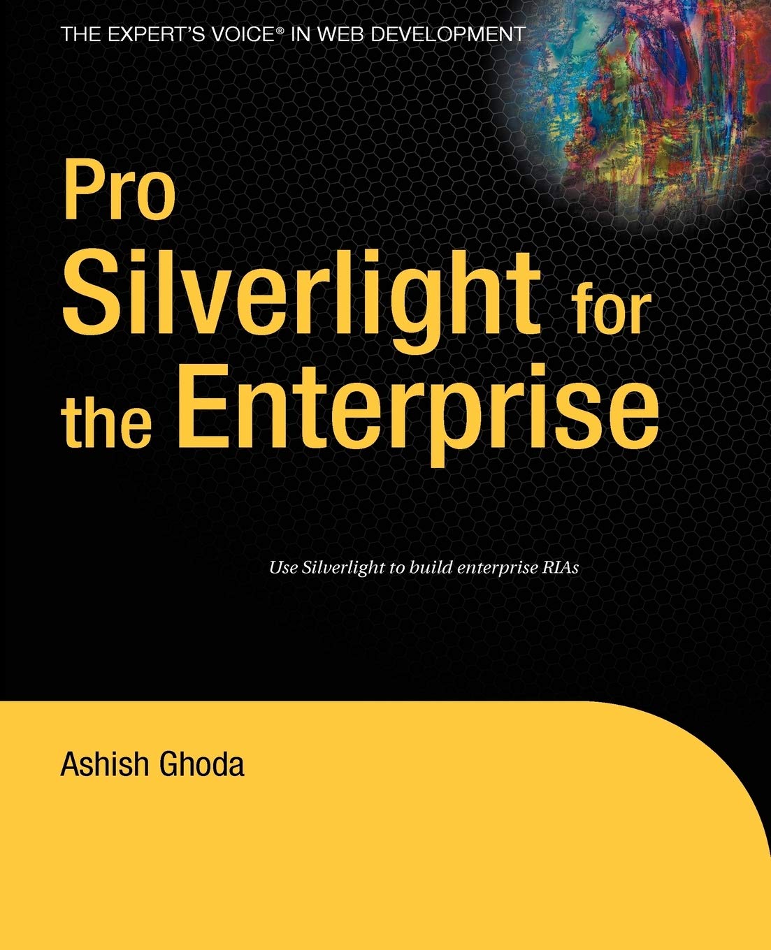 PRO SILVERLIGHT FOR THE ENTERPRISE (Books for Professionals by Professionals)