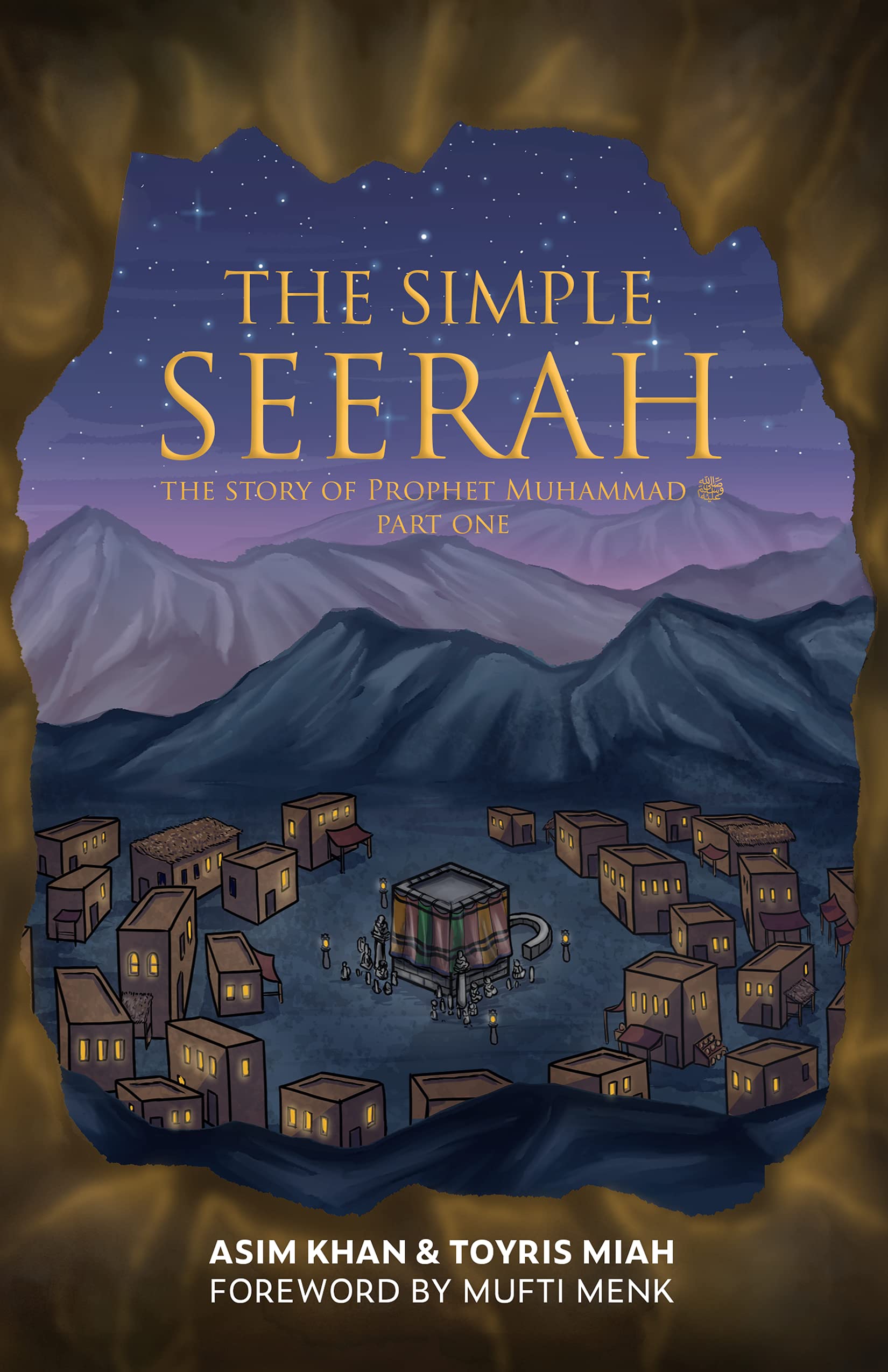 The Simple Seerah: The Story Of Prophet Muhammad - Part One Paperback – 20 August 2021