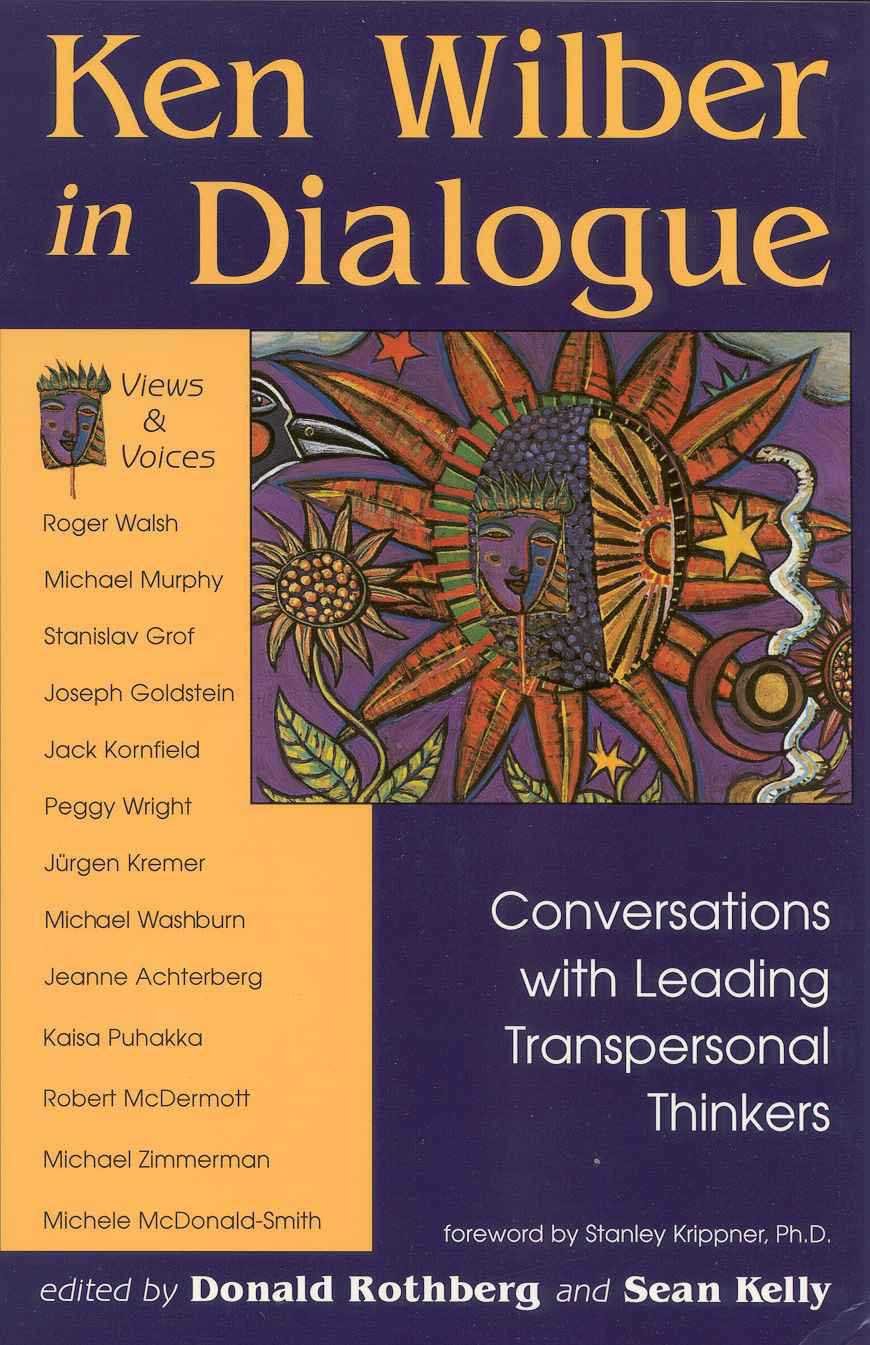 Ken Wilber in Dialogue: Conversations with Leading Transpersonal Thinkers