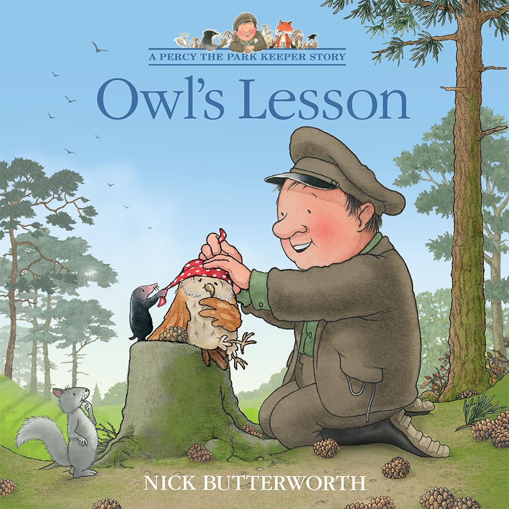 Owl’s Lesson: A funny illustrated children’s picture book about Percy the Park Keeper from the bestselling creator of One Snowy Night