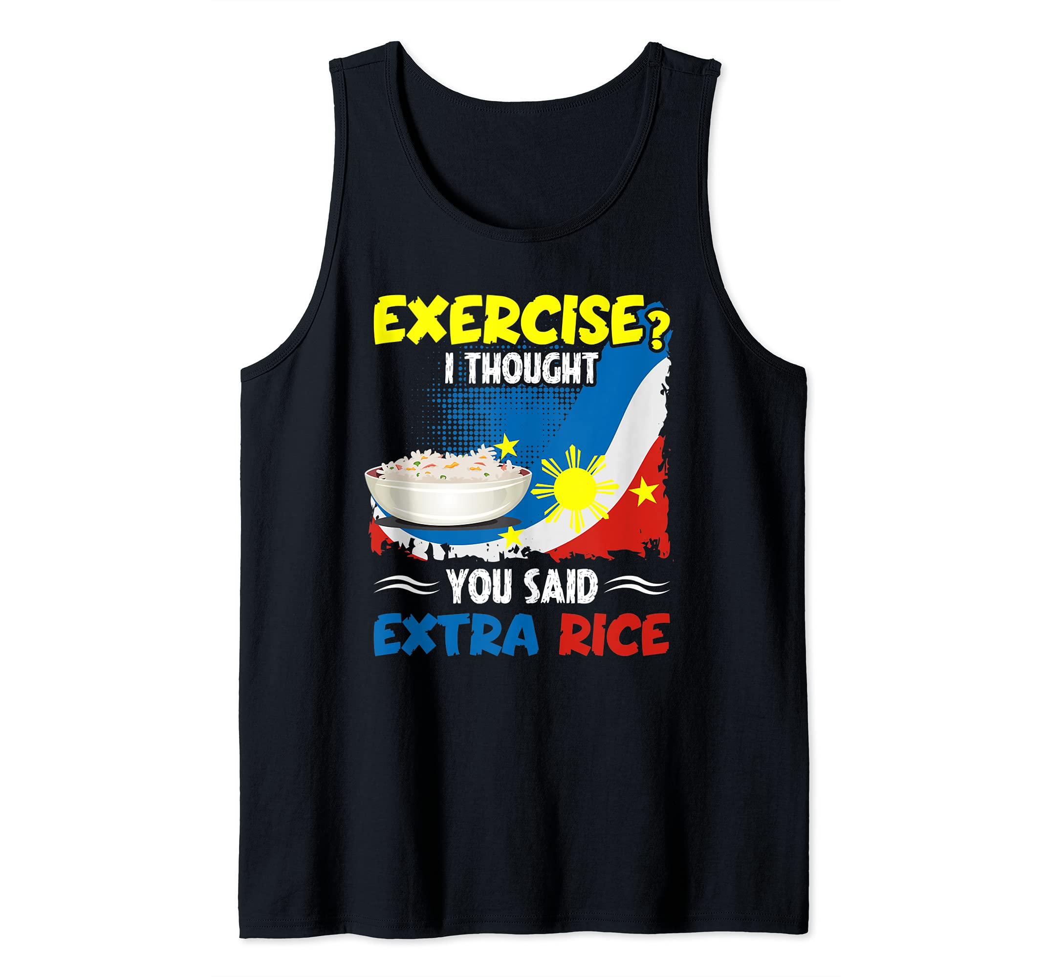 Exercise Extra Rice Philippines Funny Filipino Rice Saying Tank Top