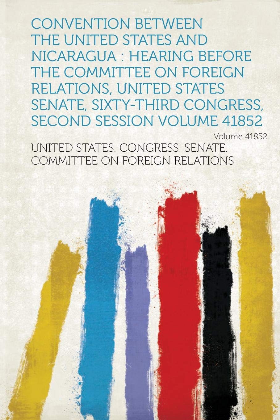 Convention Between the United States and Nicaragua: Hearing Before the Committee on Foreign Relations, United States Senate, Sixty-Third Congress, SEC