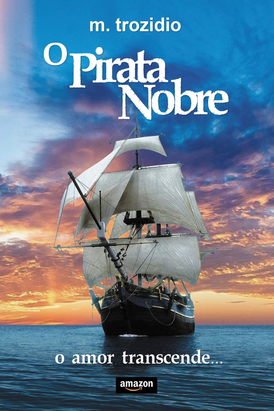 O Pirata Nobre: O Amor Transcende