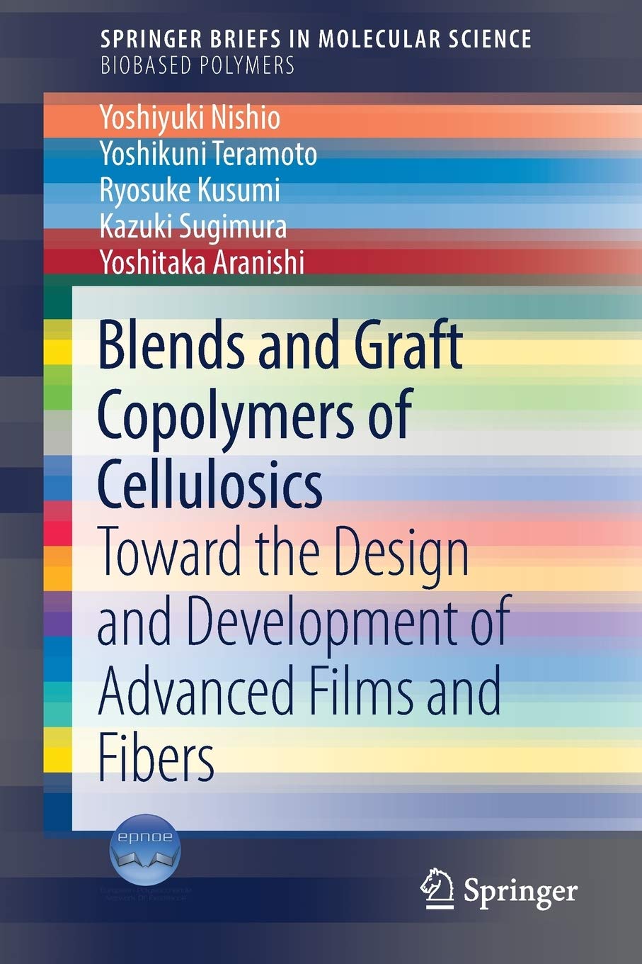 Blends and Graft Copolymers of Cellulosics: Toward the Design and Development of Advanced Films and Fibers (SpringerBriefs in Molecular Science)