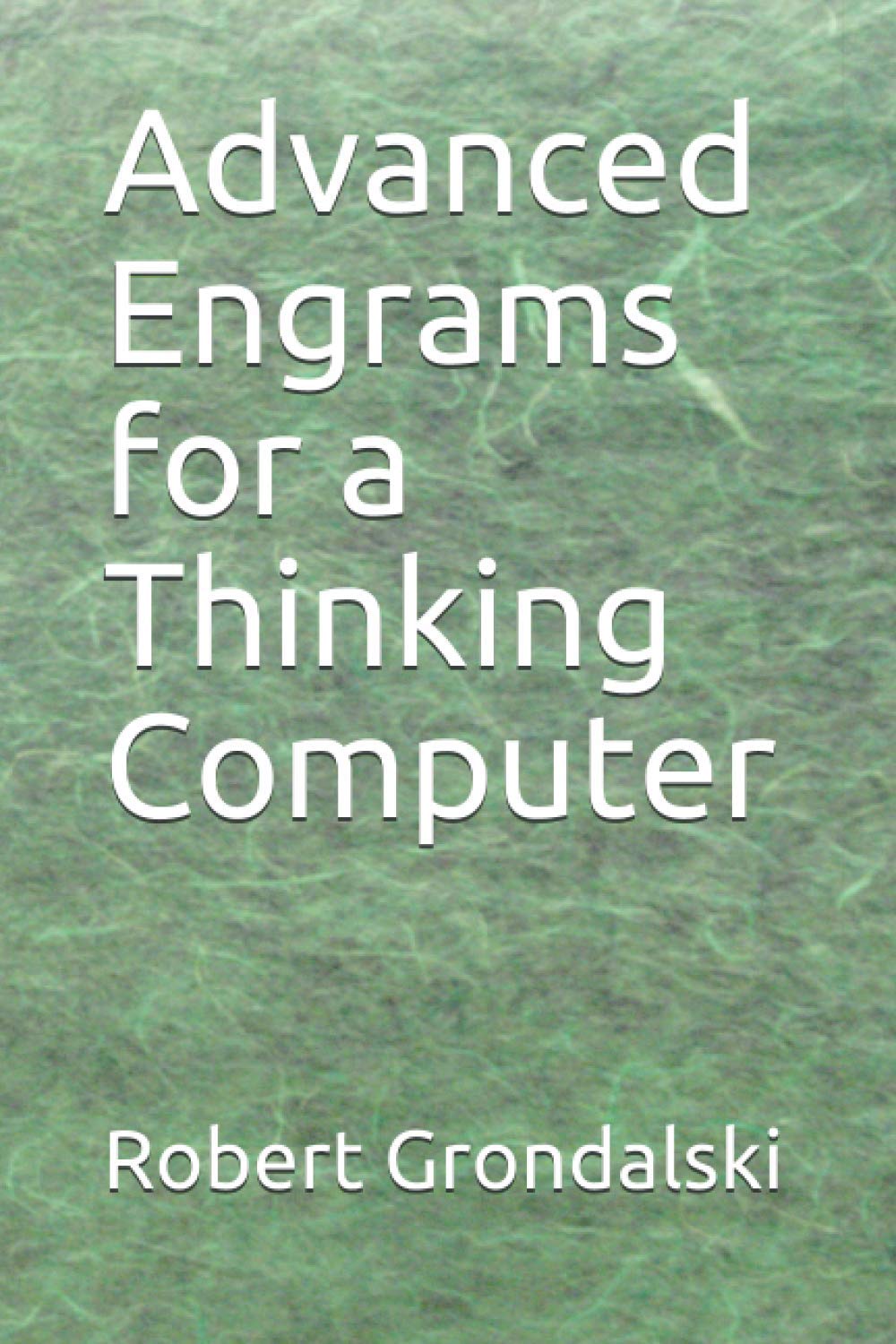 Advanced Engrams for a Thinking Computer