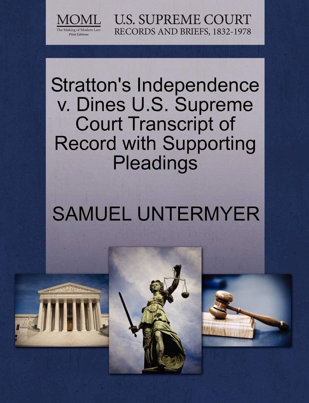 Stratton's Independence v. Dines U.S. Supreme Court Transcript of Record with Supporting Pleadings