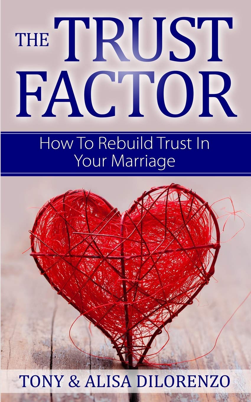 The Trust Factor: How To Rebuild Trust In Your Marriage