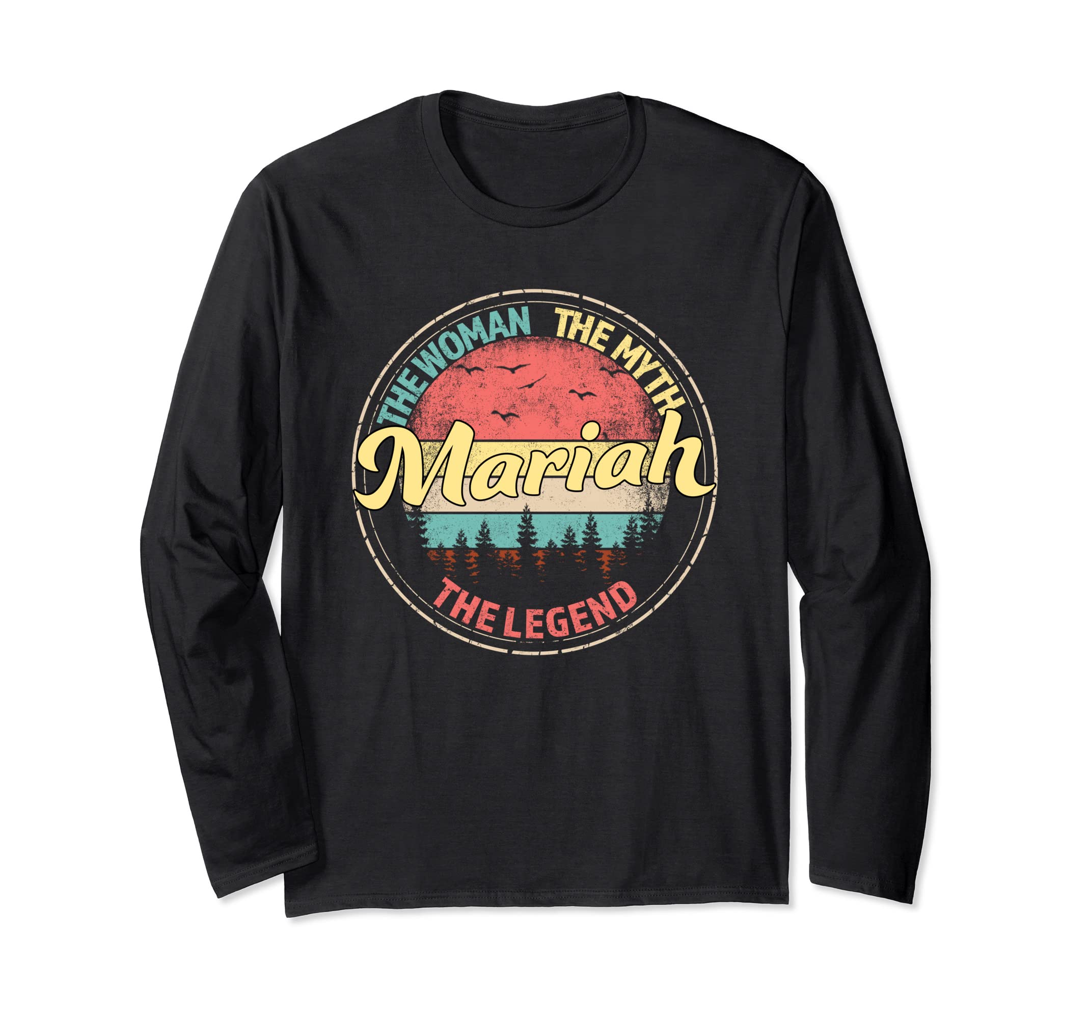 Visit Our Legendary Store With Custom Name ApparelMariah The Woman The Myth The Legend Personalized Name Long Sleeve T-Shirt