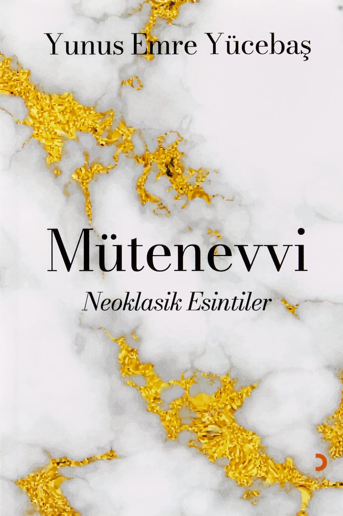 Mütenevvi;Neoklasik Esintiler