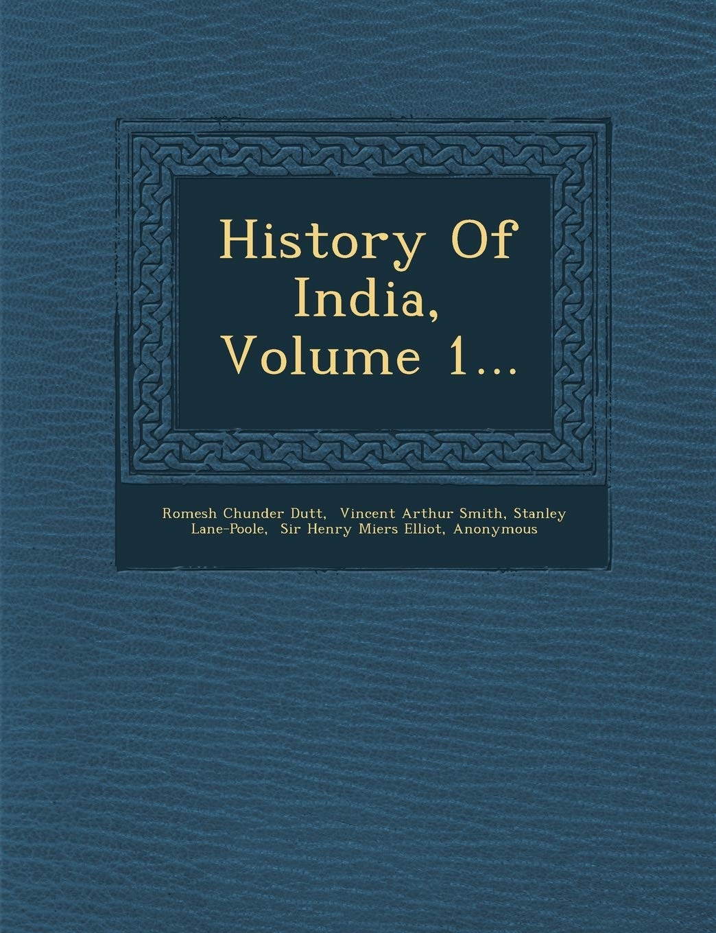 History of India, Volume 1...