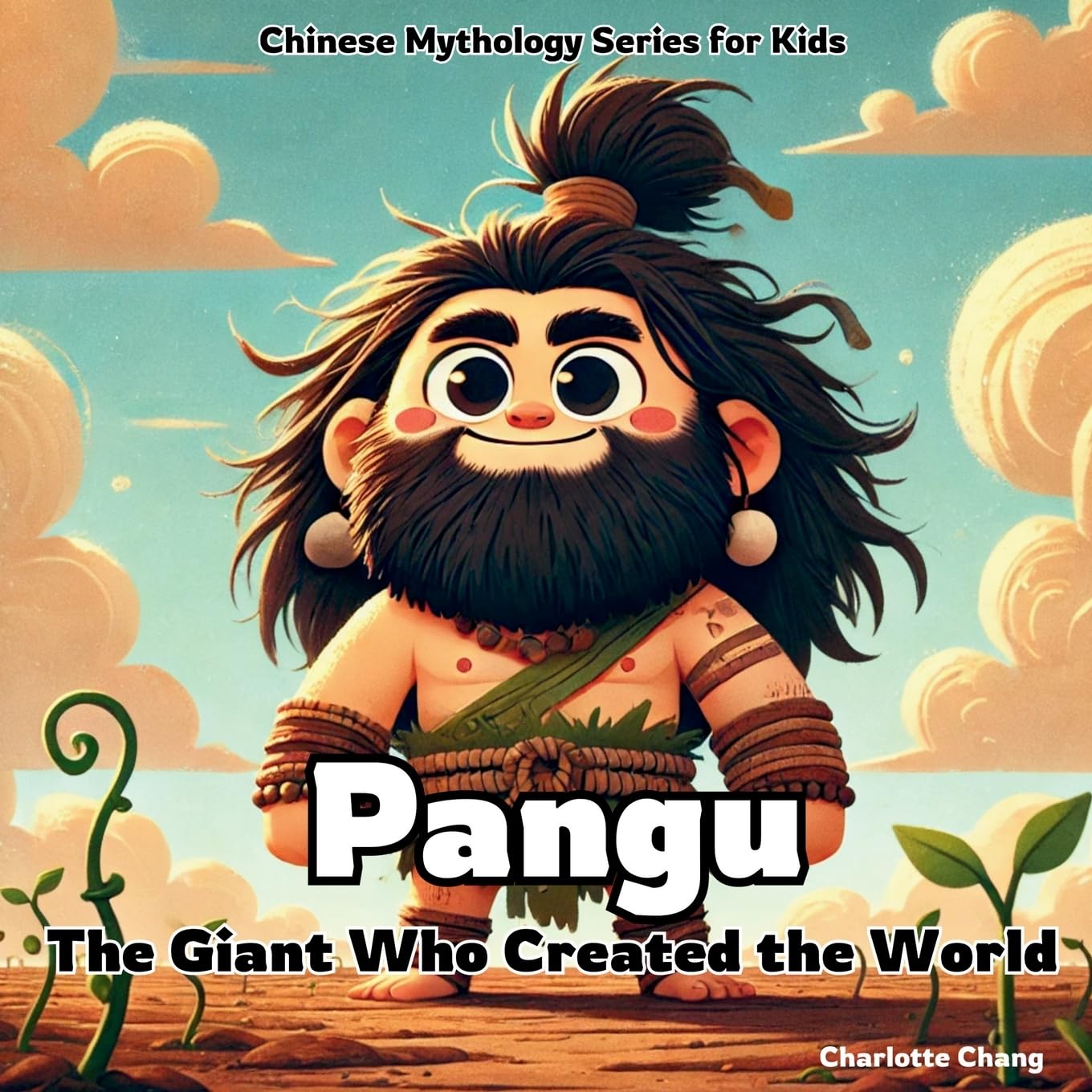 Pangu: The Giant Who Created the World (Chinese Mythology for Kids)