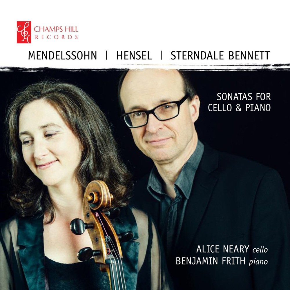 Mendelssohn / Hensel / Bennett: Sonatas for Cello & Piano