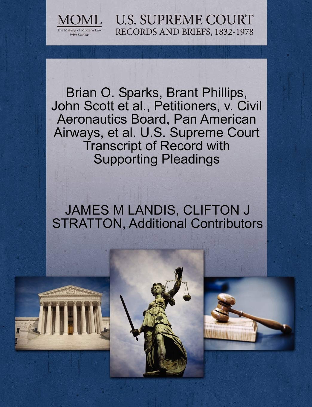 Brian O. Sparks, Brant Phillips, John Scott et al., Petitioners, v. Civil Aeronautics Board, Pan American Airways, et al. U.S. Supreme Court Transcript of Record with Supporting Pleadings